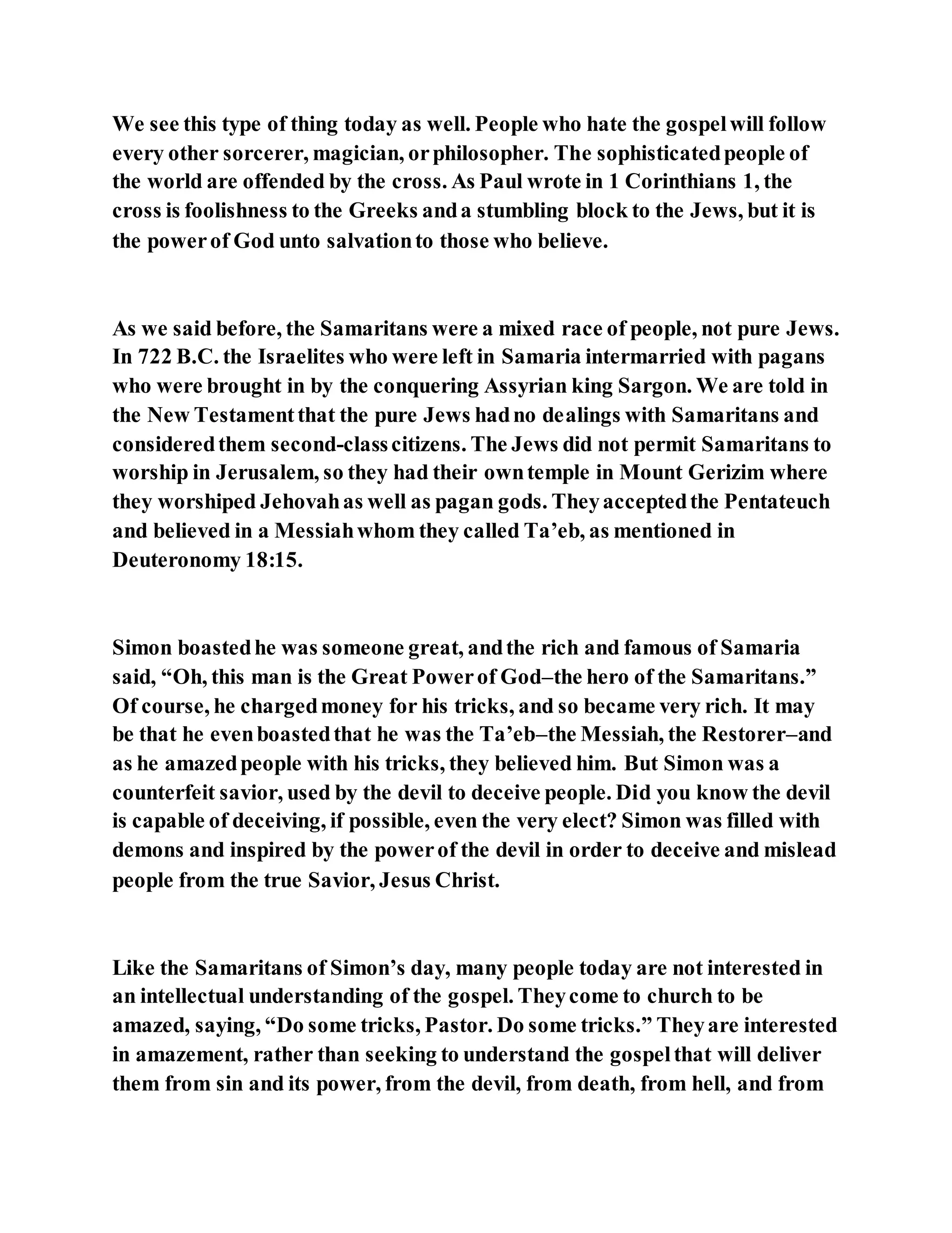 Jesus was converting a man of great sorcery