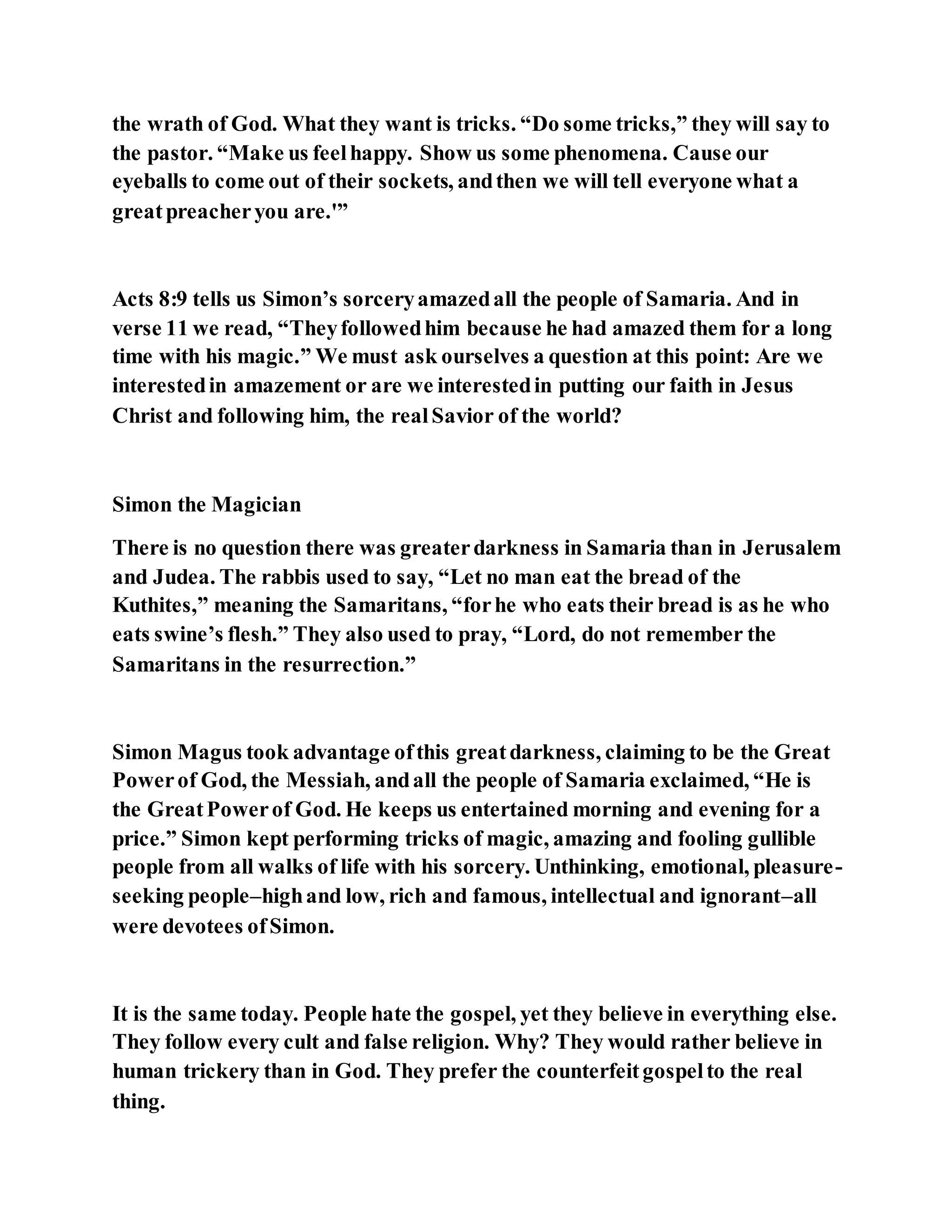 Jesus was converting a man of great sorcery