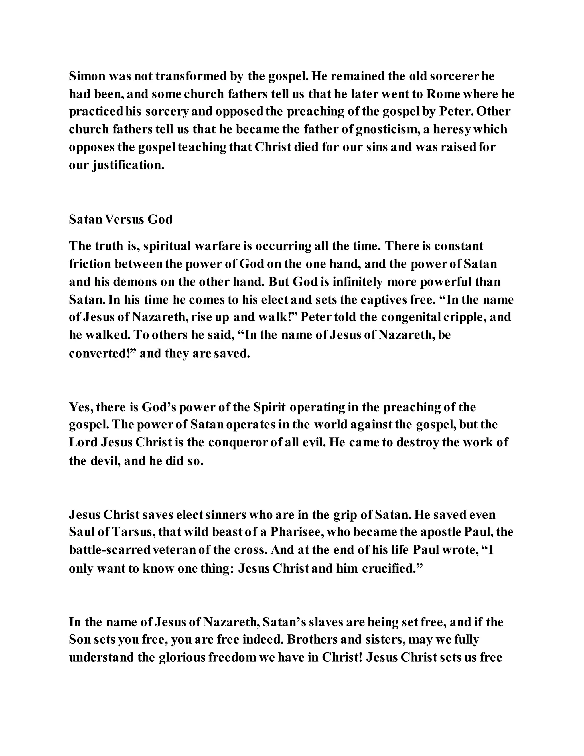 Jesus was converting a man of great sorcery