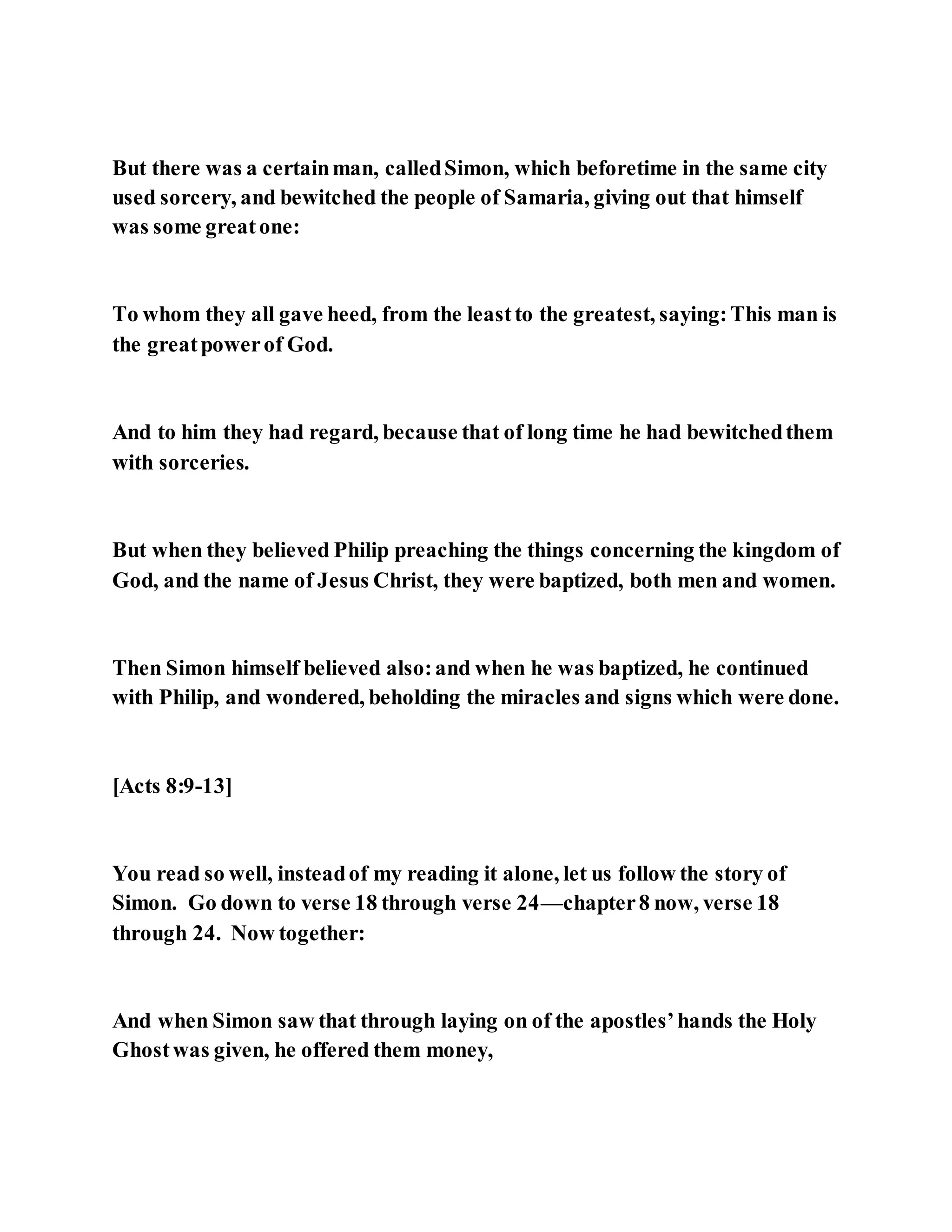 Jesus was converting a man of great sorcery