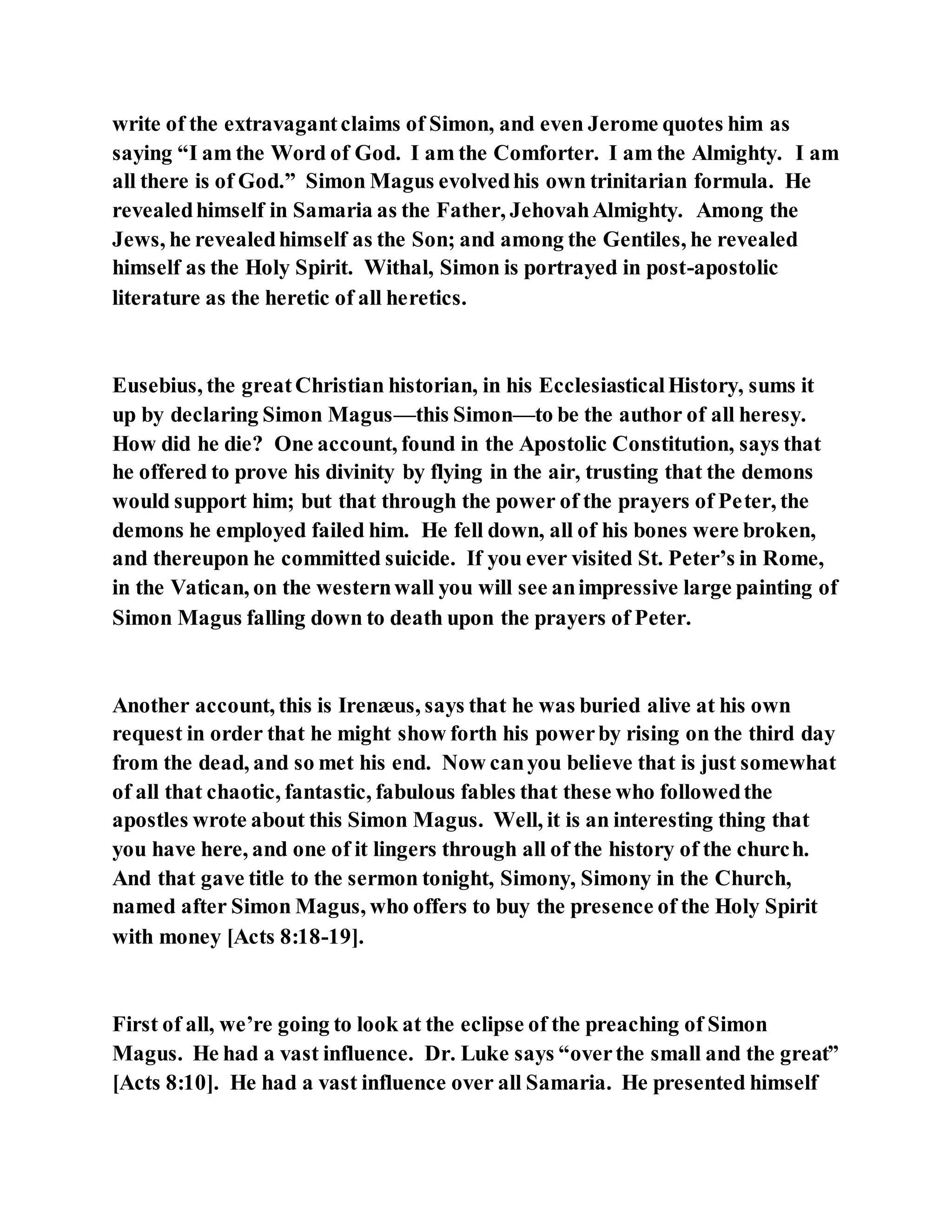 Jesus was converting a man of great sorcery