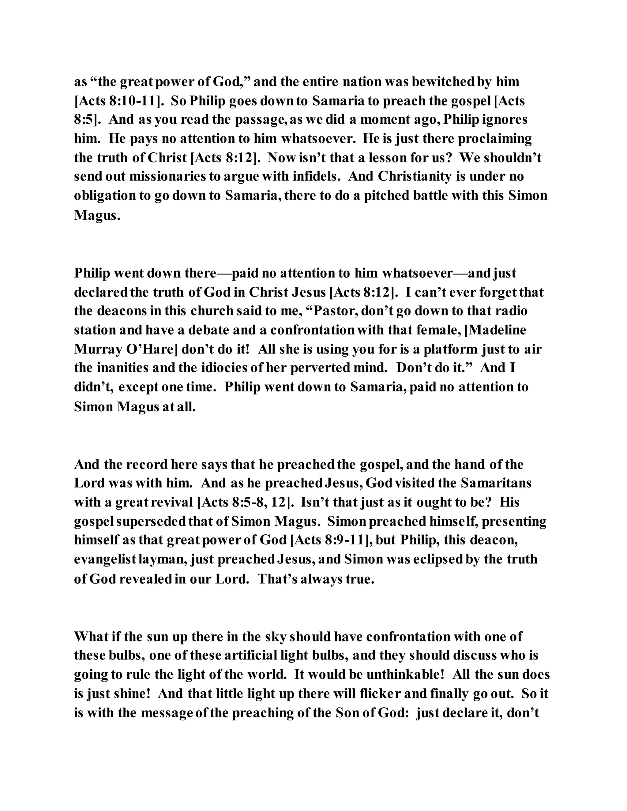 Jesus was converting a man of great sorcery