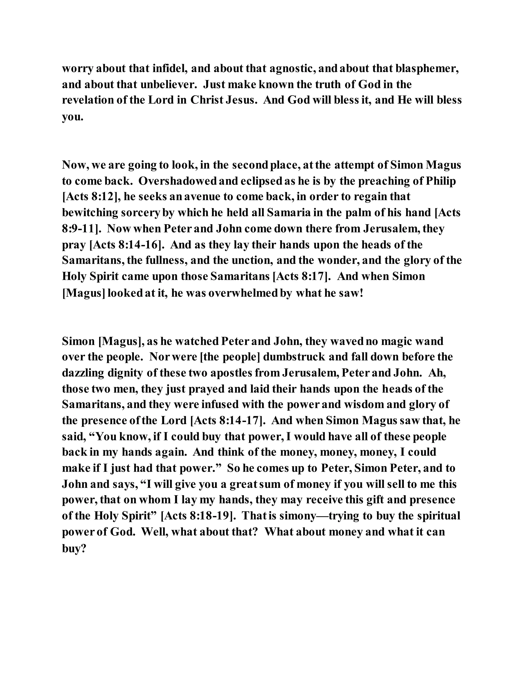 Jesus was converting a man of great sorcery