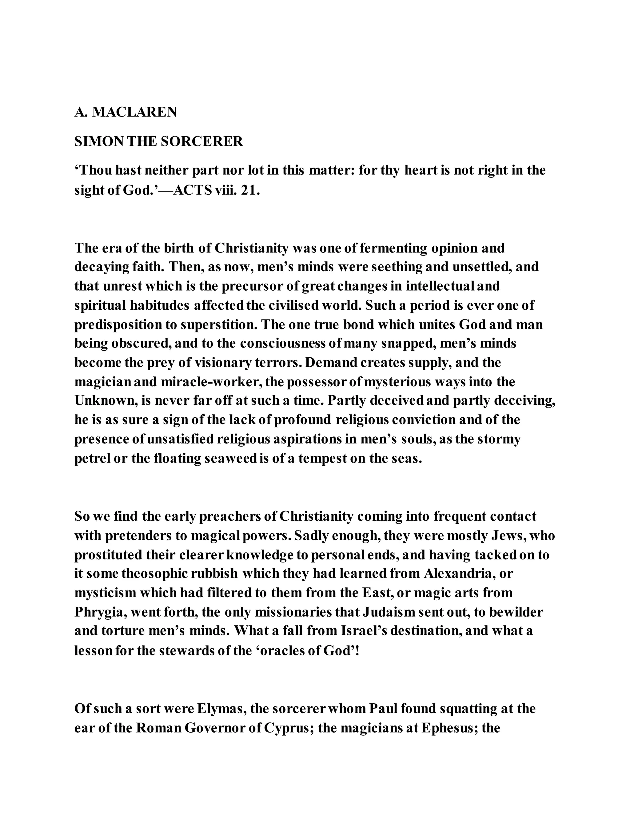 Jesus was converting a man of great sorcery