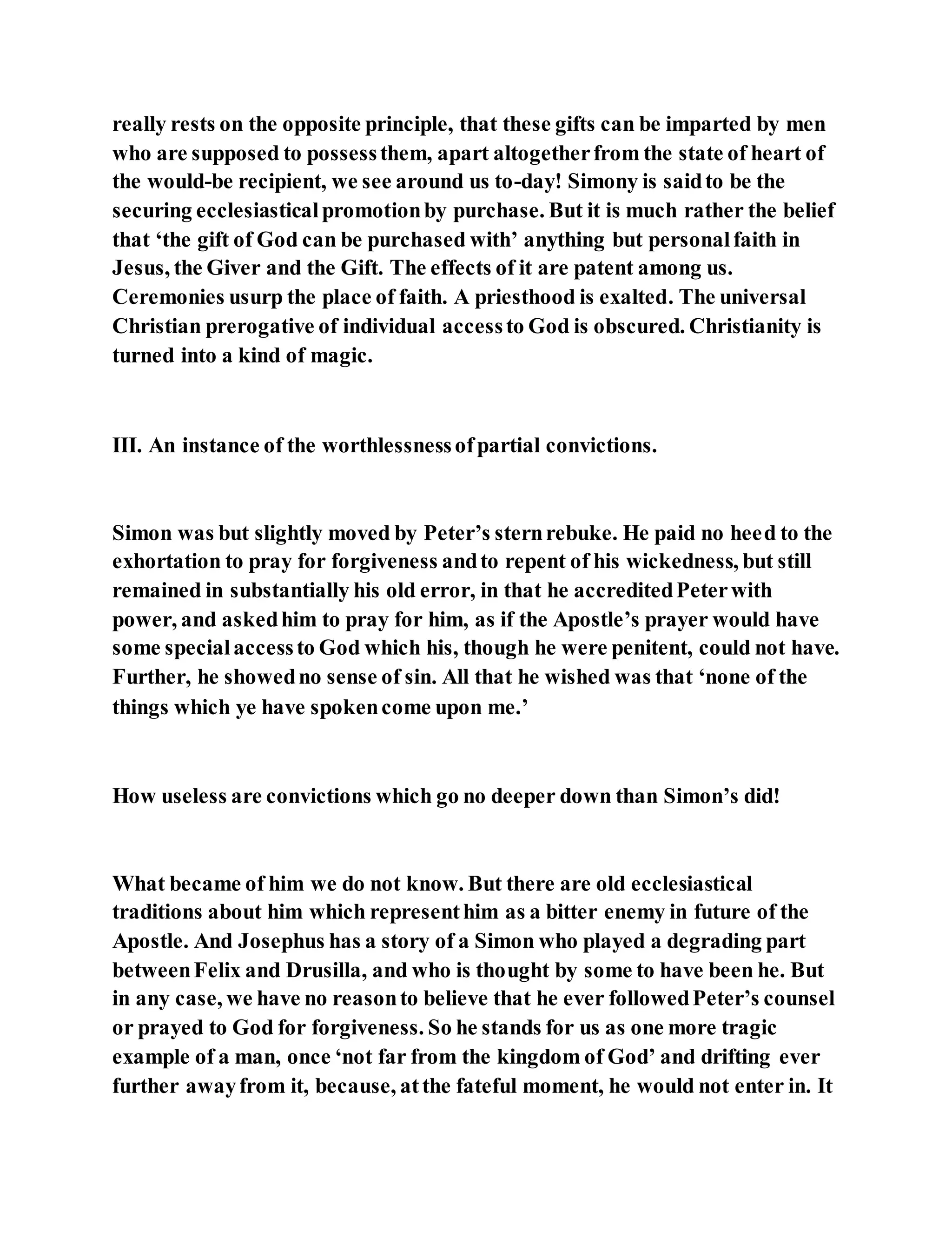 Jesus was converting a man of great sorcery