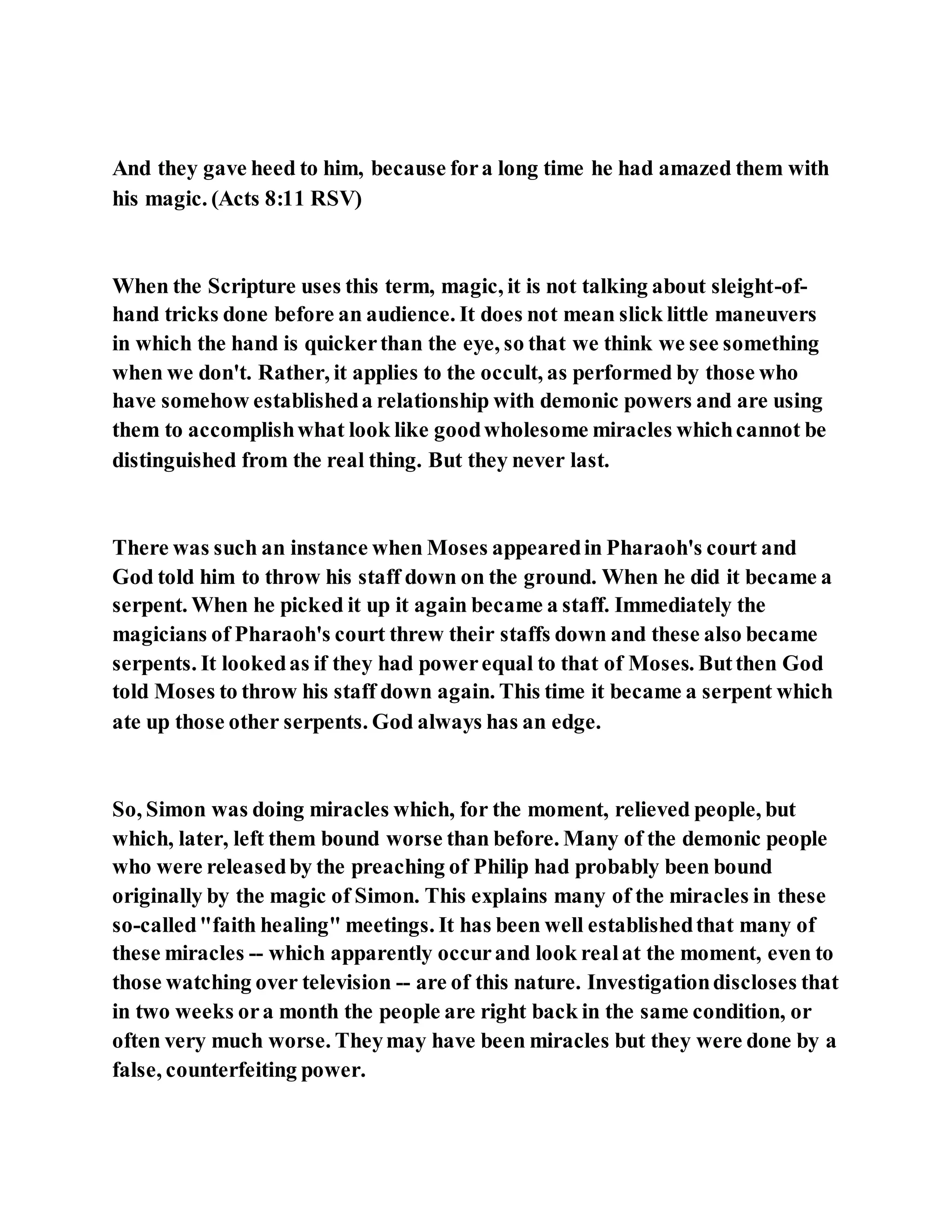 Jesus was converting a man of great sorcery