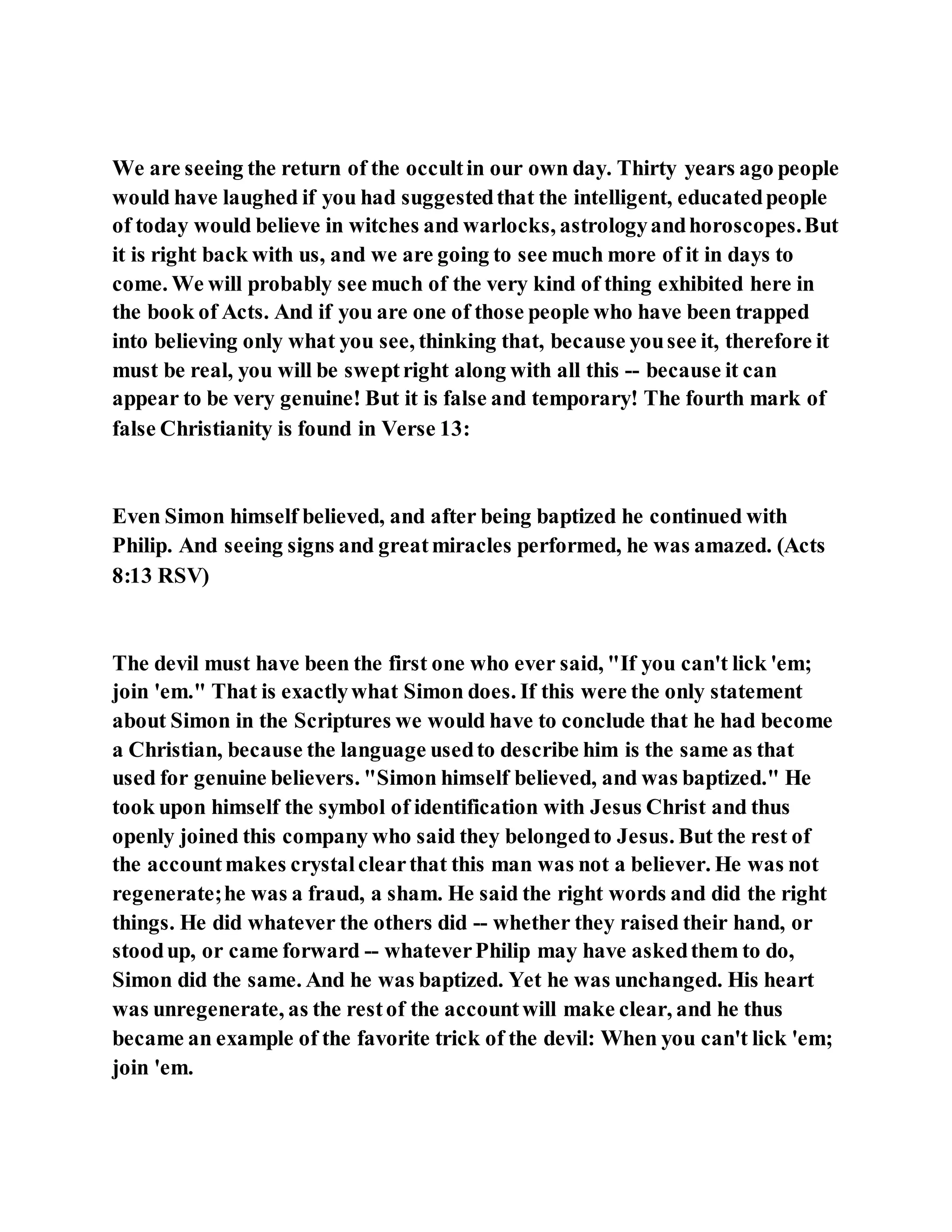 Jesus was converting a man of great sorcery