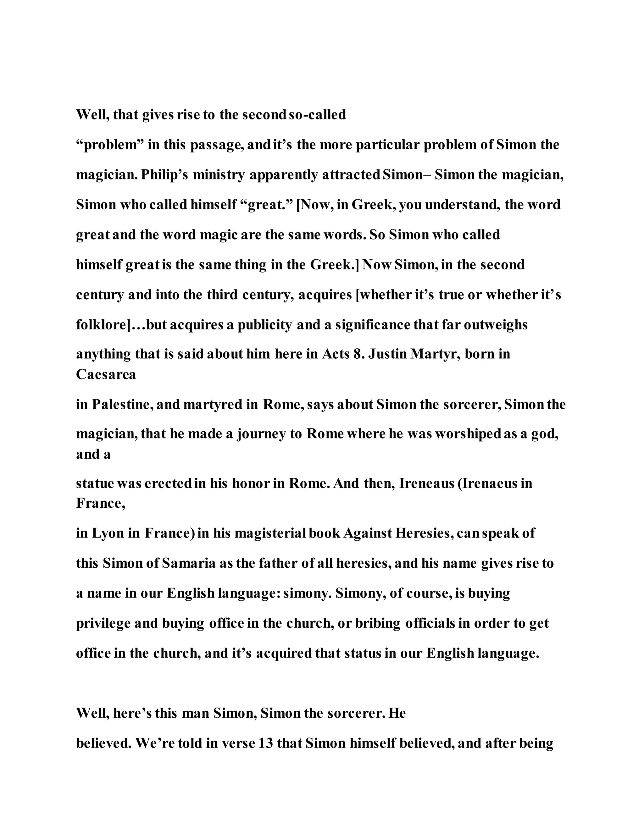 Jesus was converting a man of great sorcery