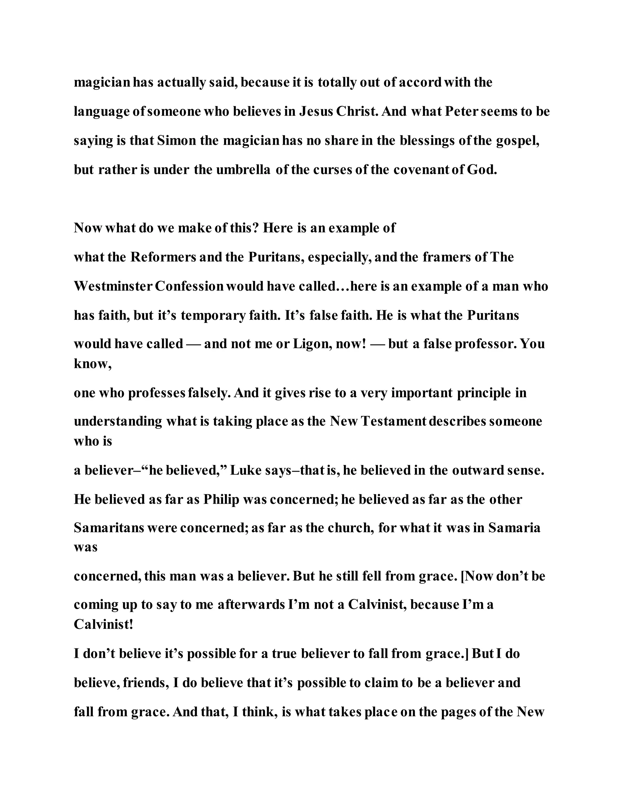 Jesus was converting a man of great sorcery