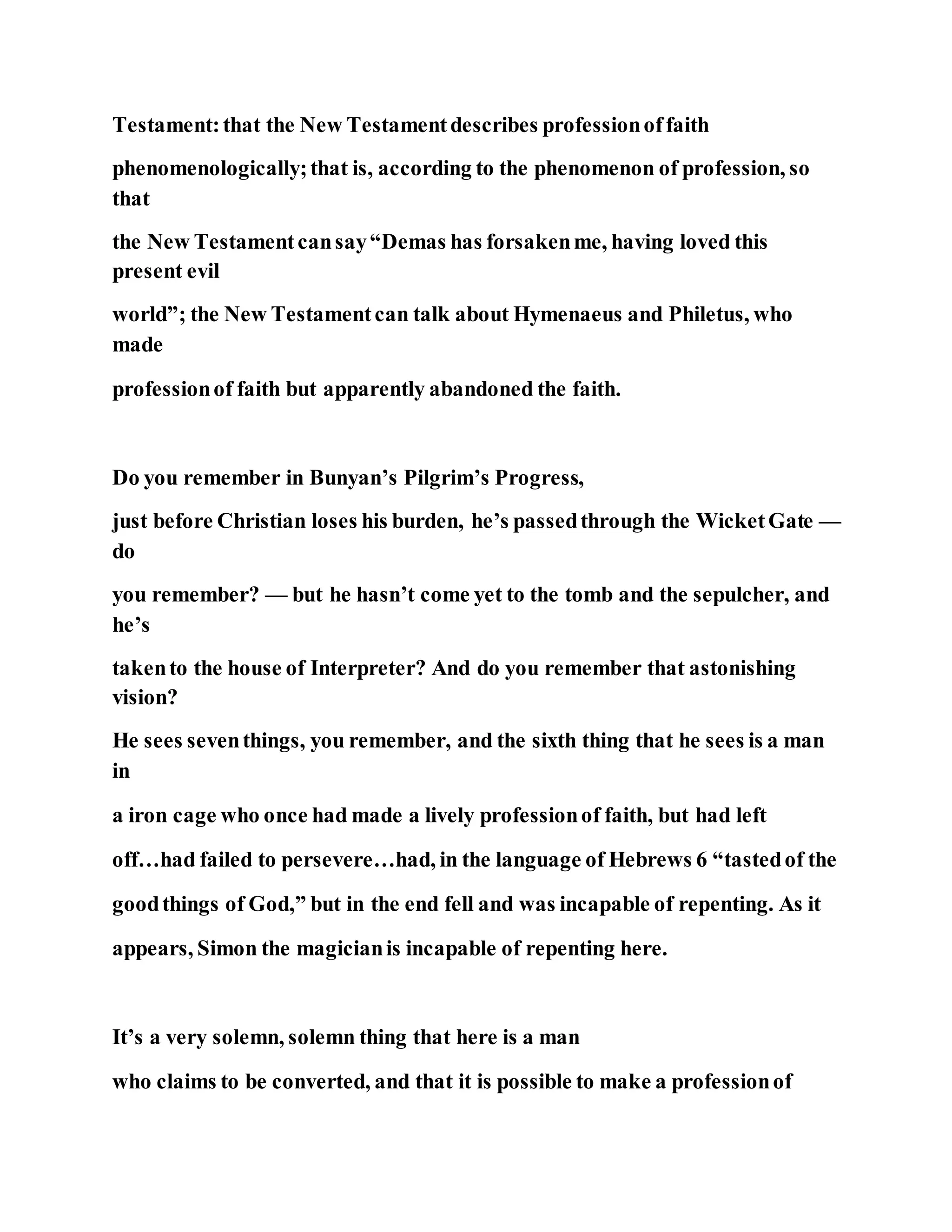 Jesus was converting a man of great sorcery