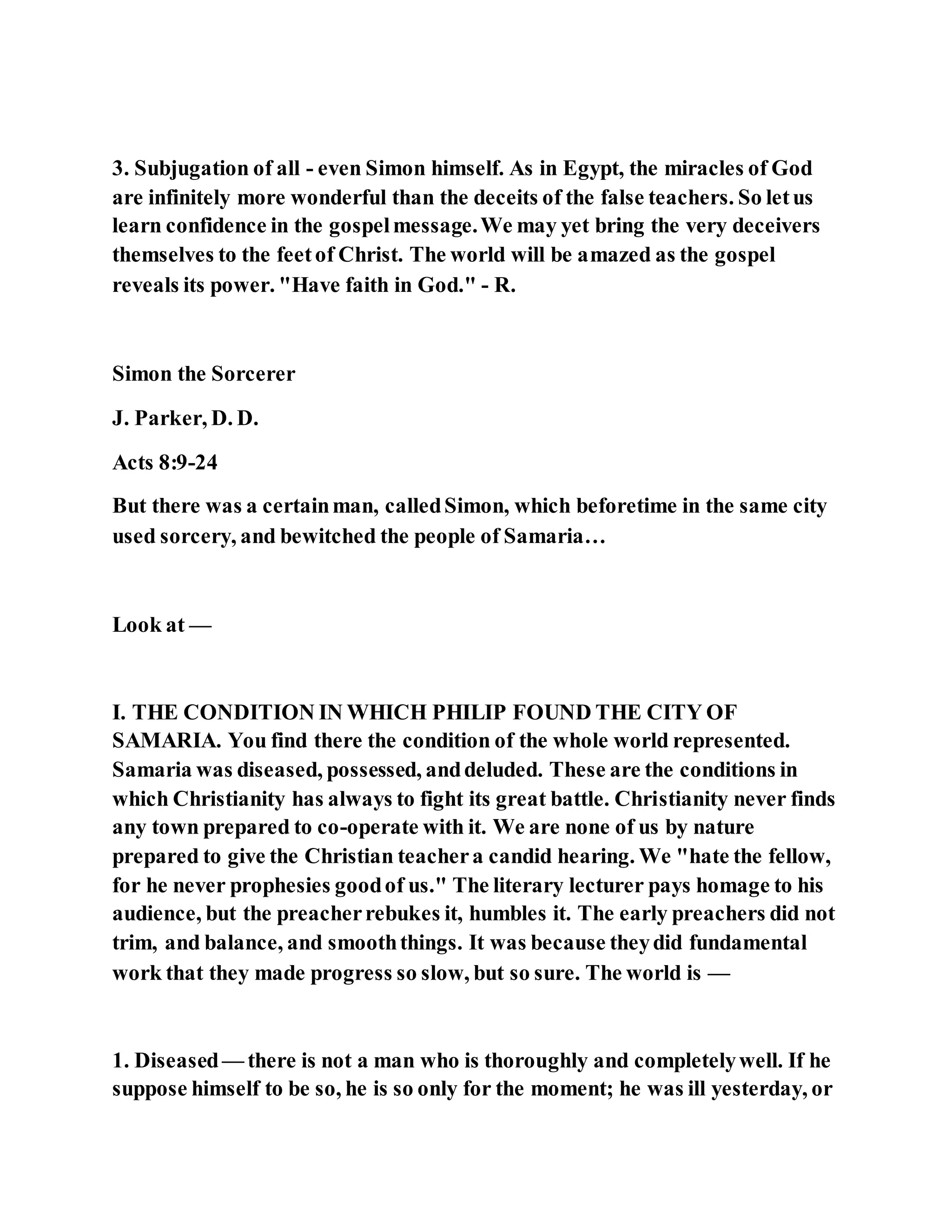 Jesus was converting a man of great sorcery