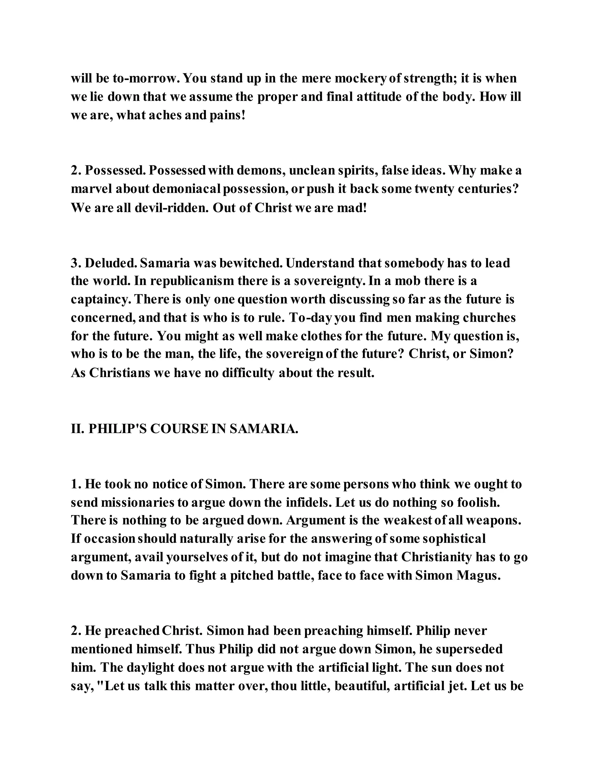 Jesus was converting a man of great sorcery