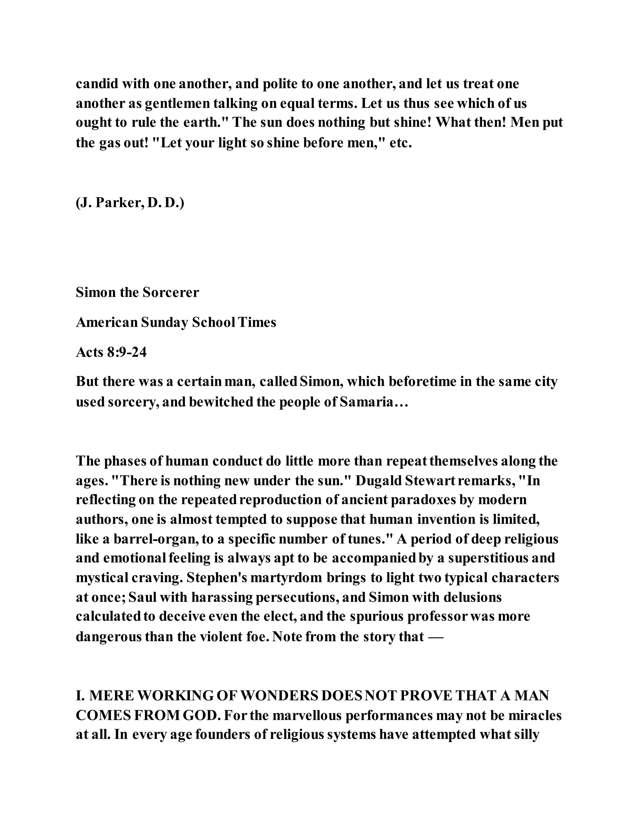 Jesus was converting a man of great sorcery