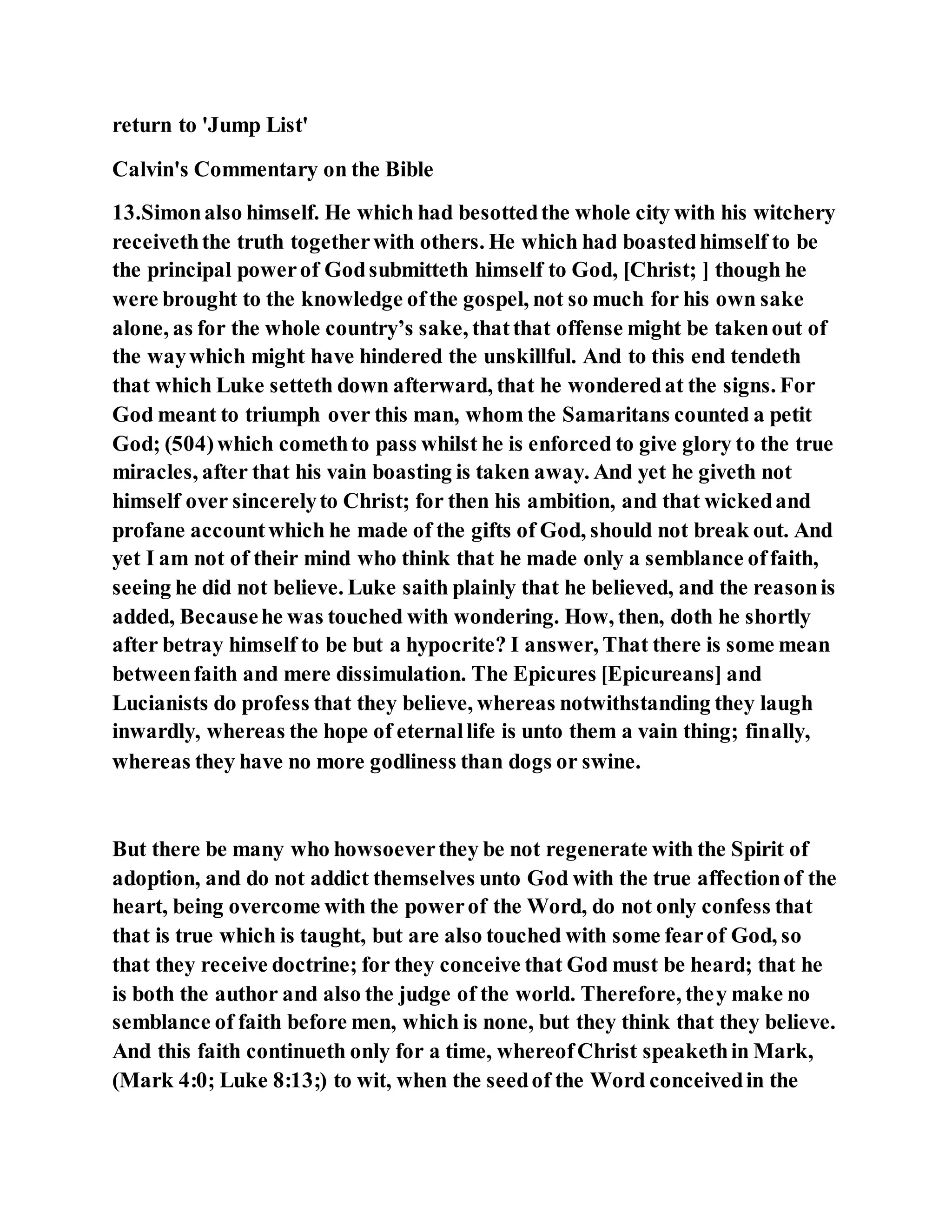 Jesus was converting a man of great sorcery