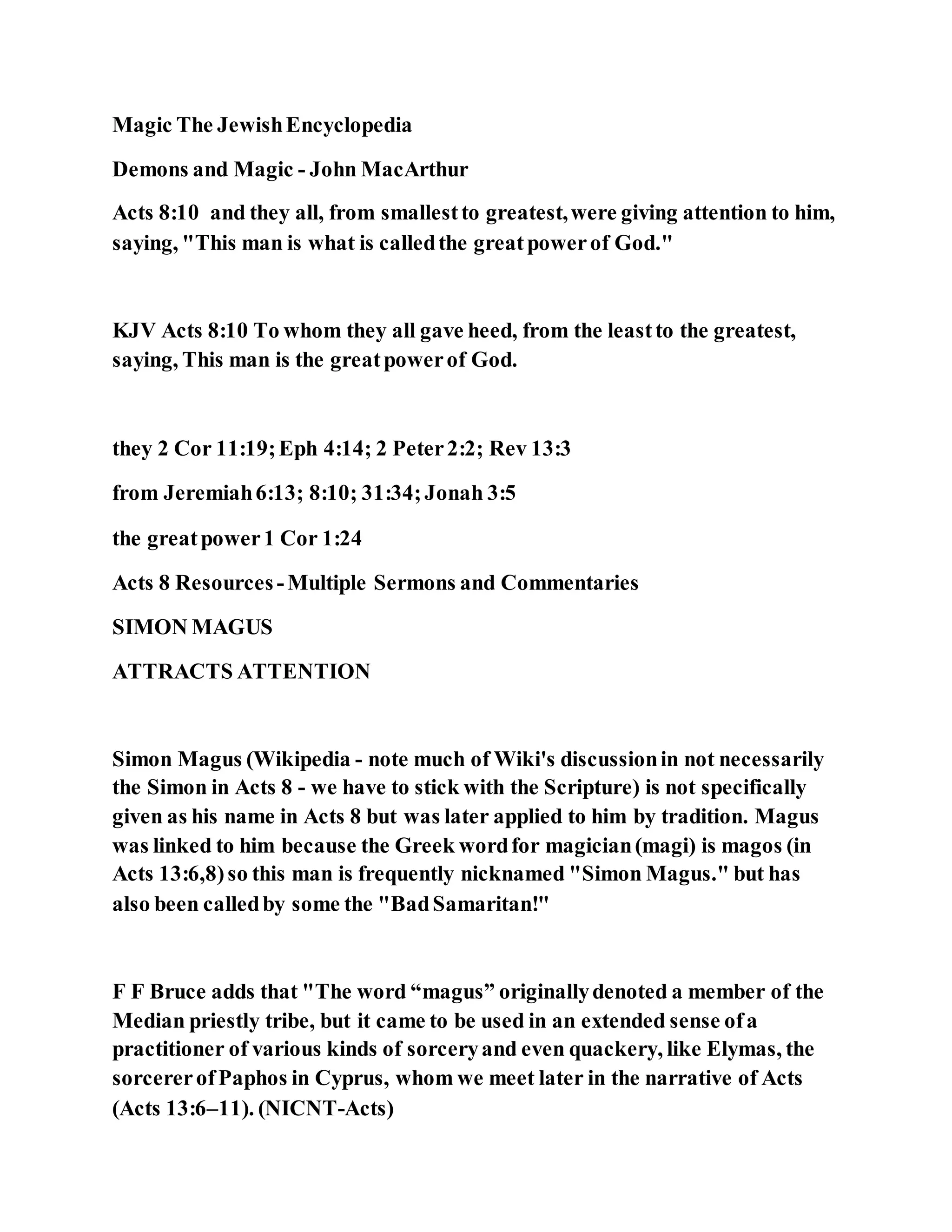 Jesus was converting a man of great sorcery