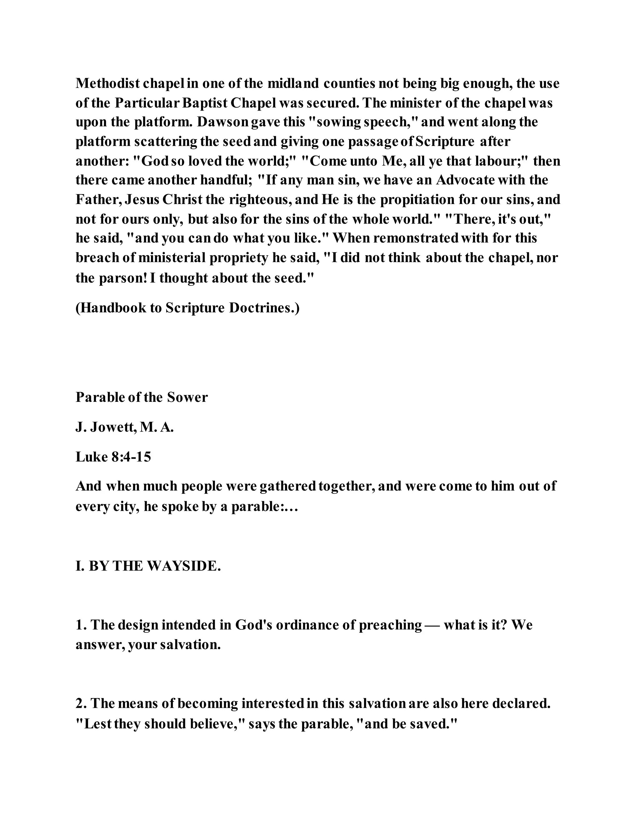 Jesus was explaining the parable of the sower