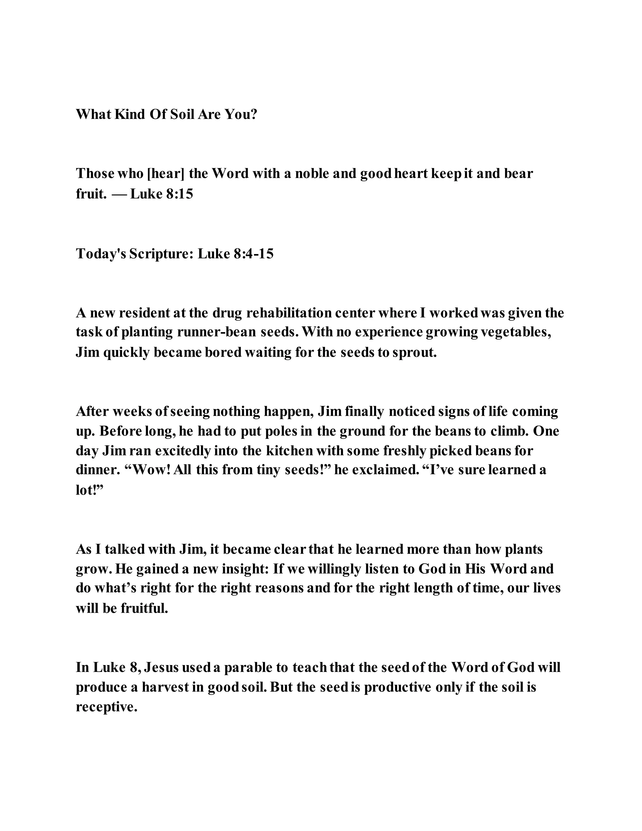 Jesus was explaining the parable of the sower