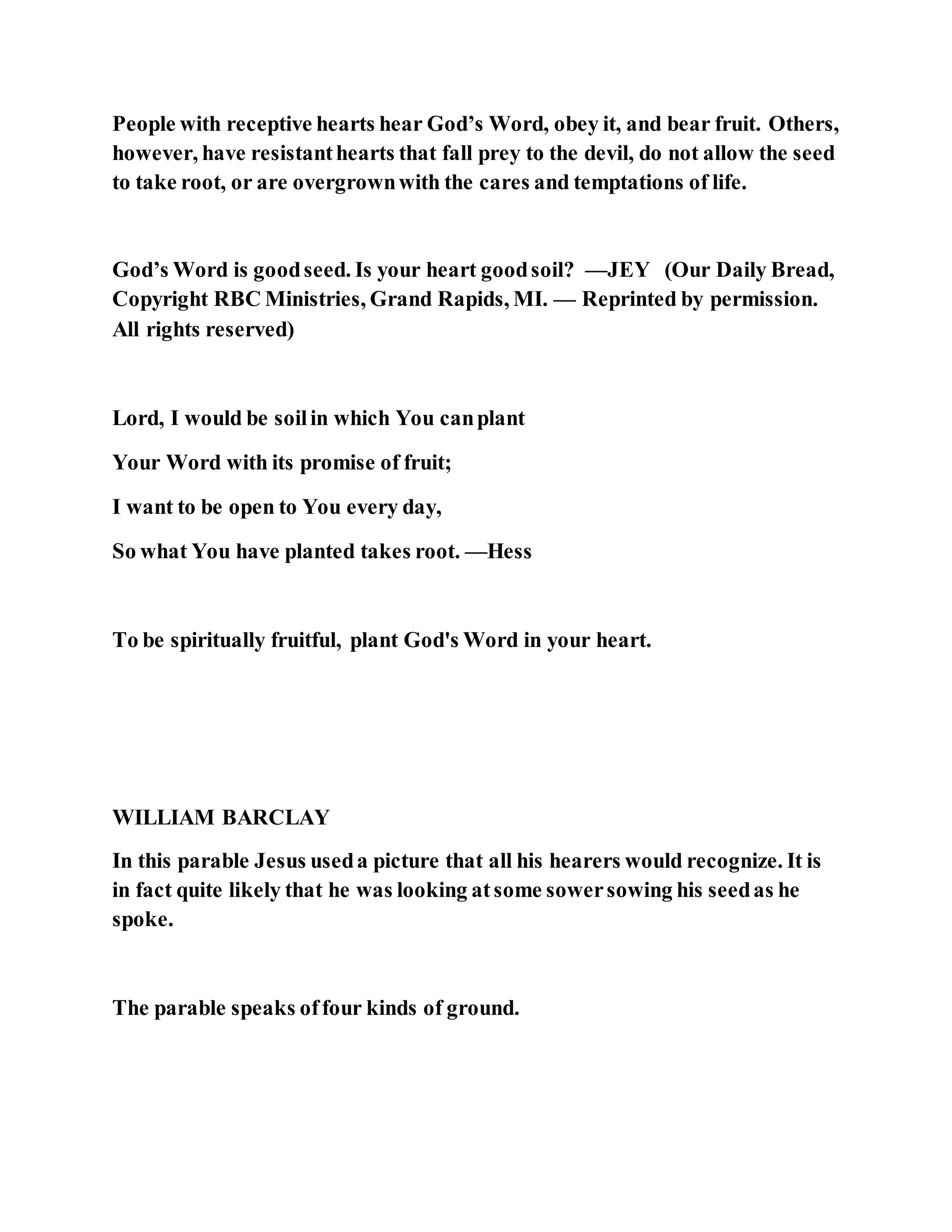 Jesus was explaining the parable of the sower