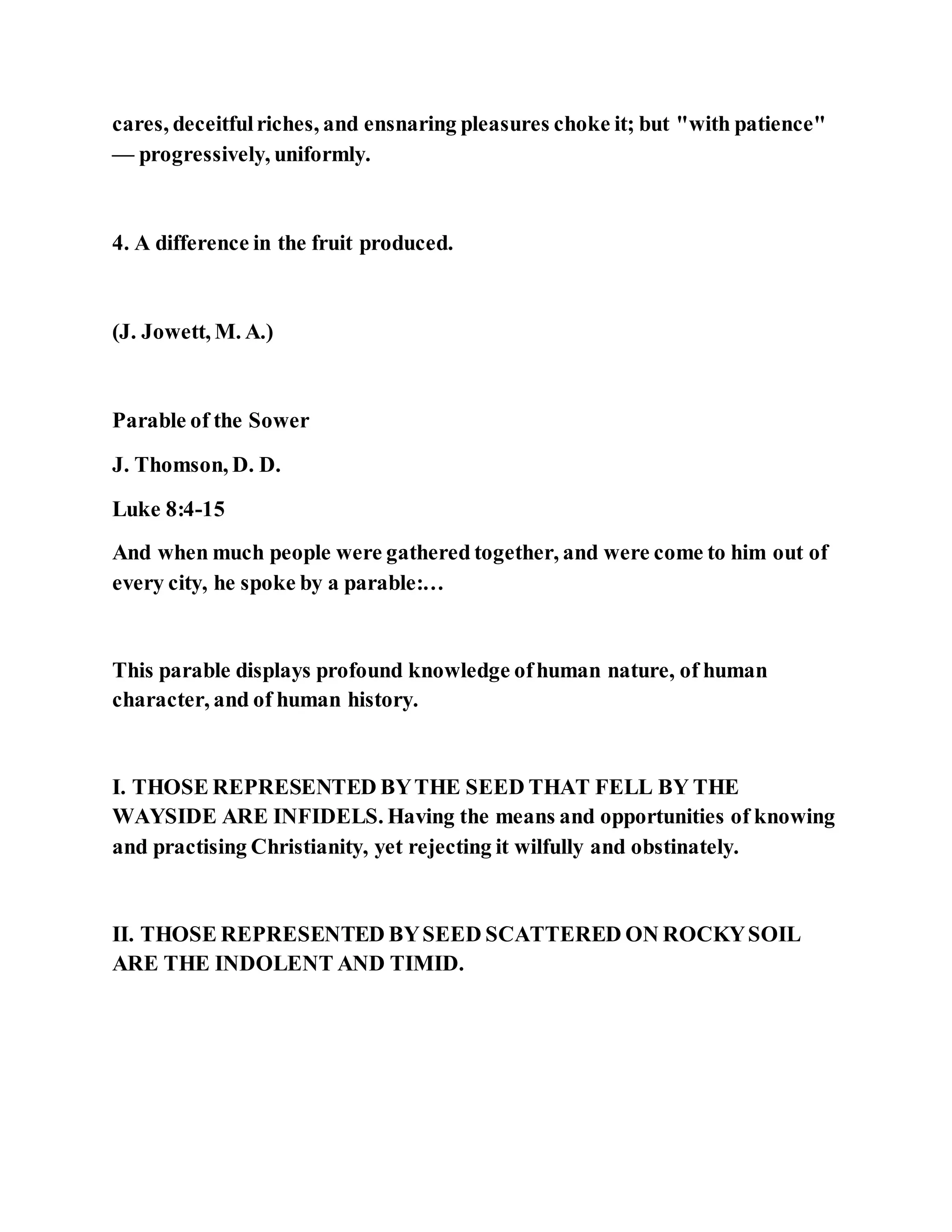 Jesus was explaining the parable of the sower