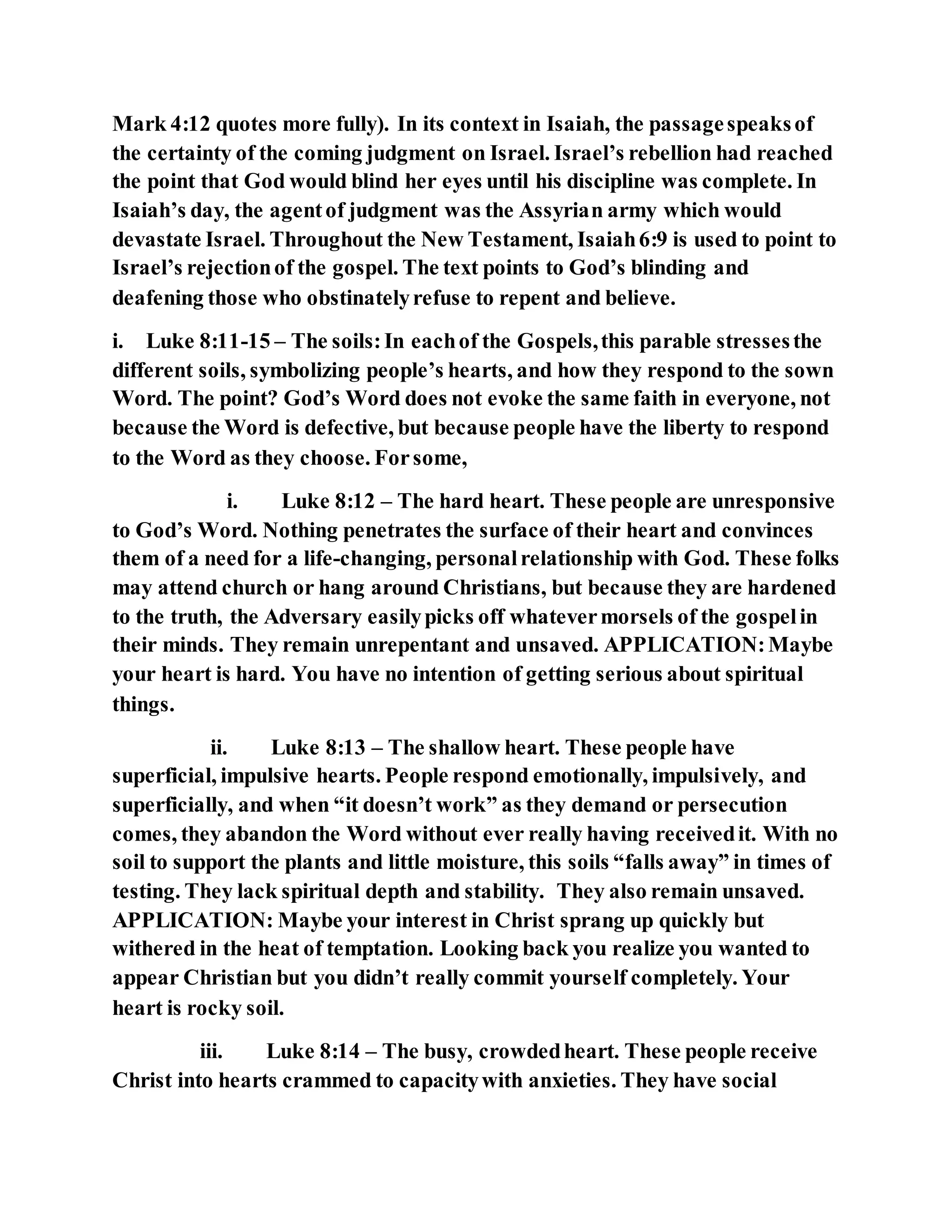 Jesus was explaining the parable of the sower