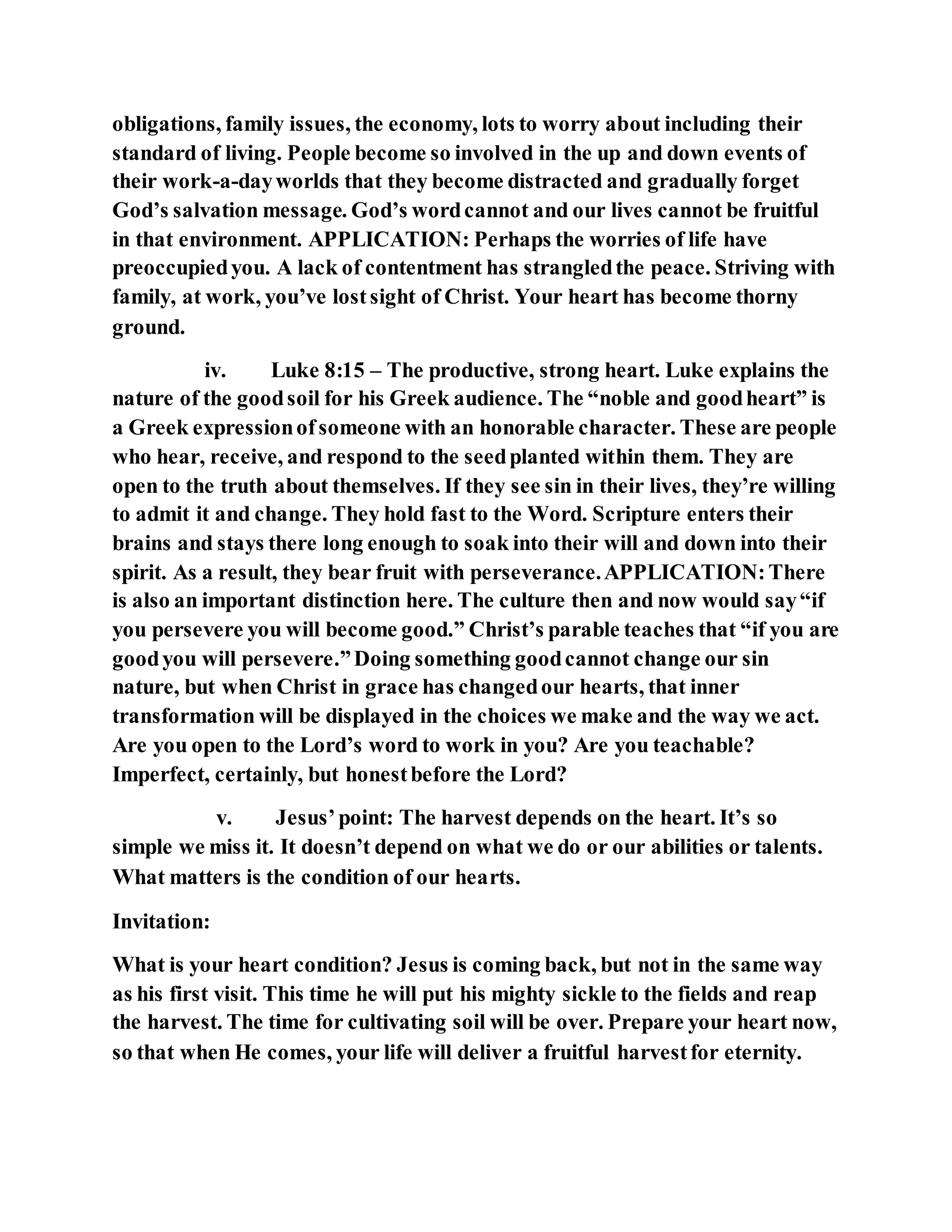 Jesus was explaining the parable of the sower