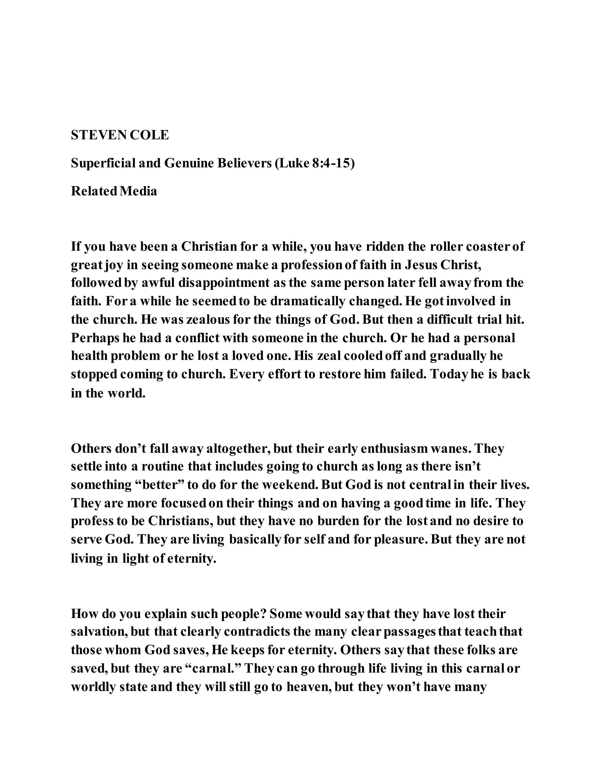 Jesus was explaining the parable of the sower