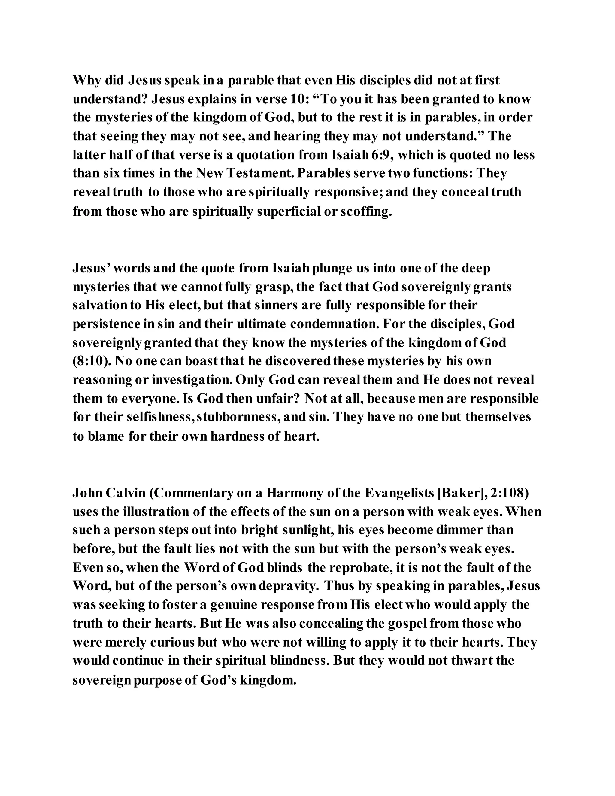 Jesus was explaining the parable of the sower