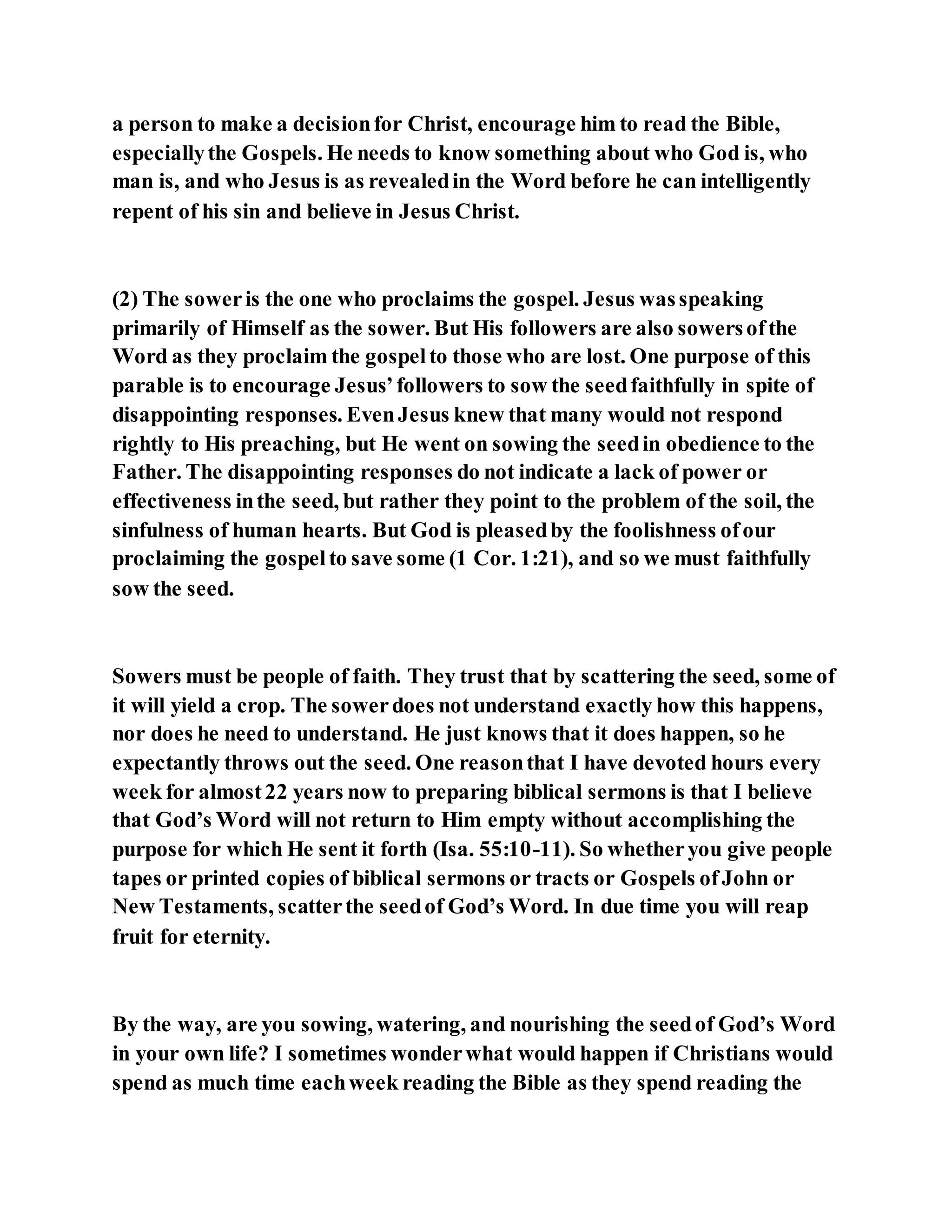 Jesus was explaining the parable of the sower