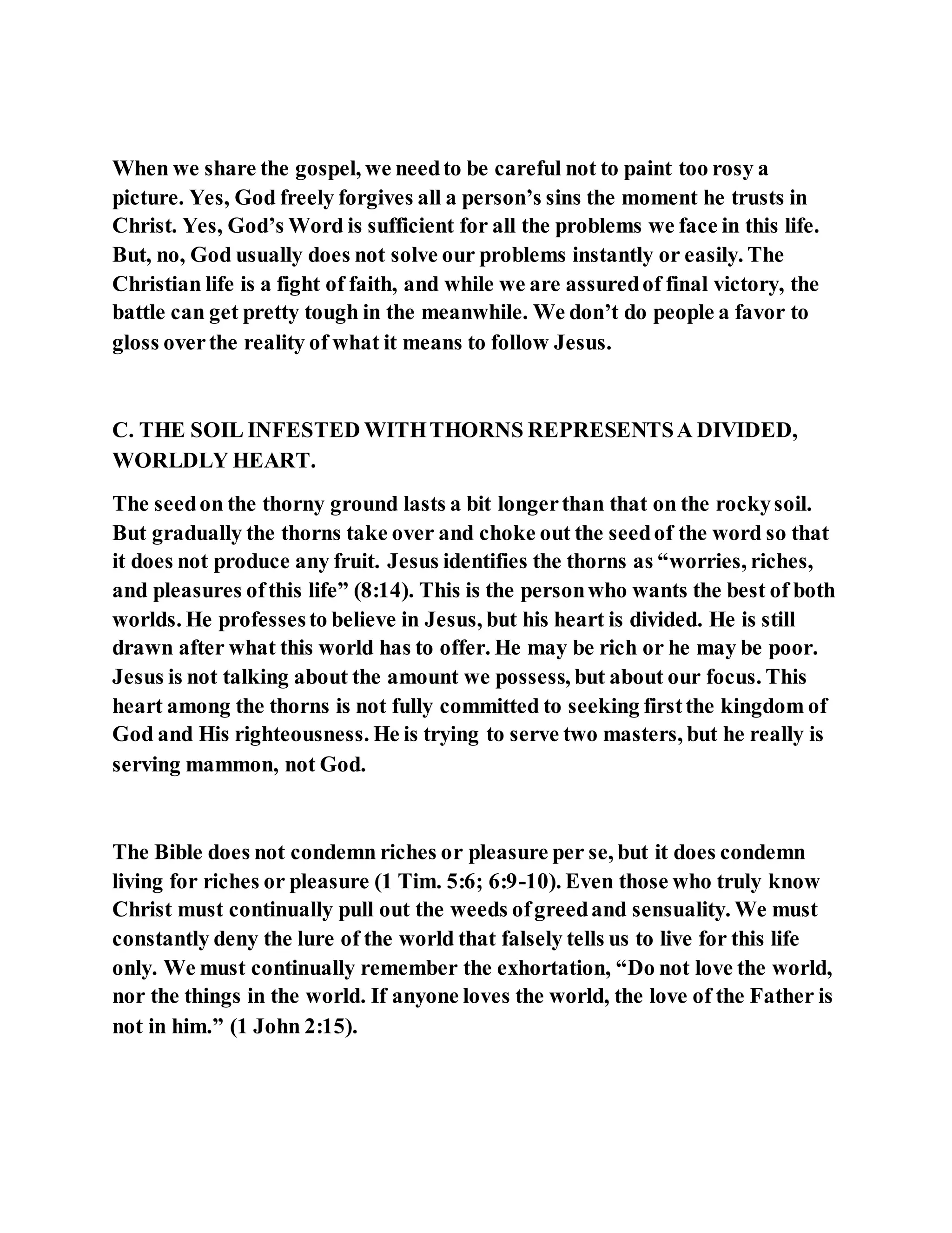 Jesus was explaining the parable of the sower