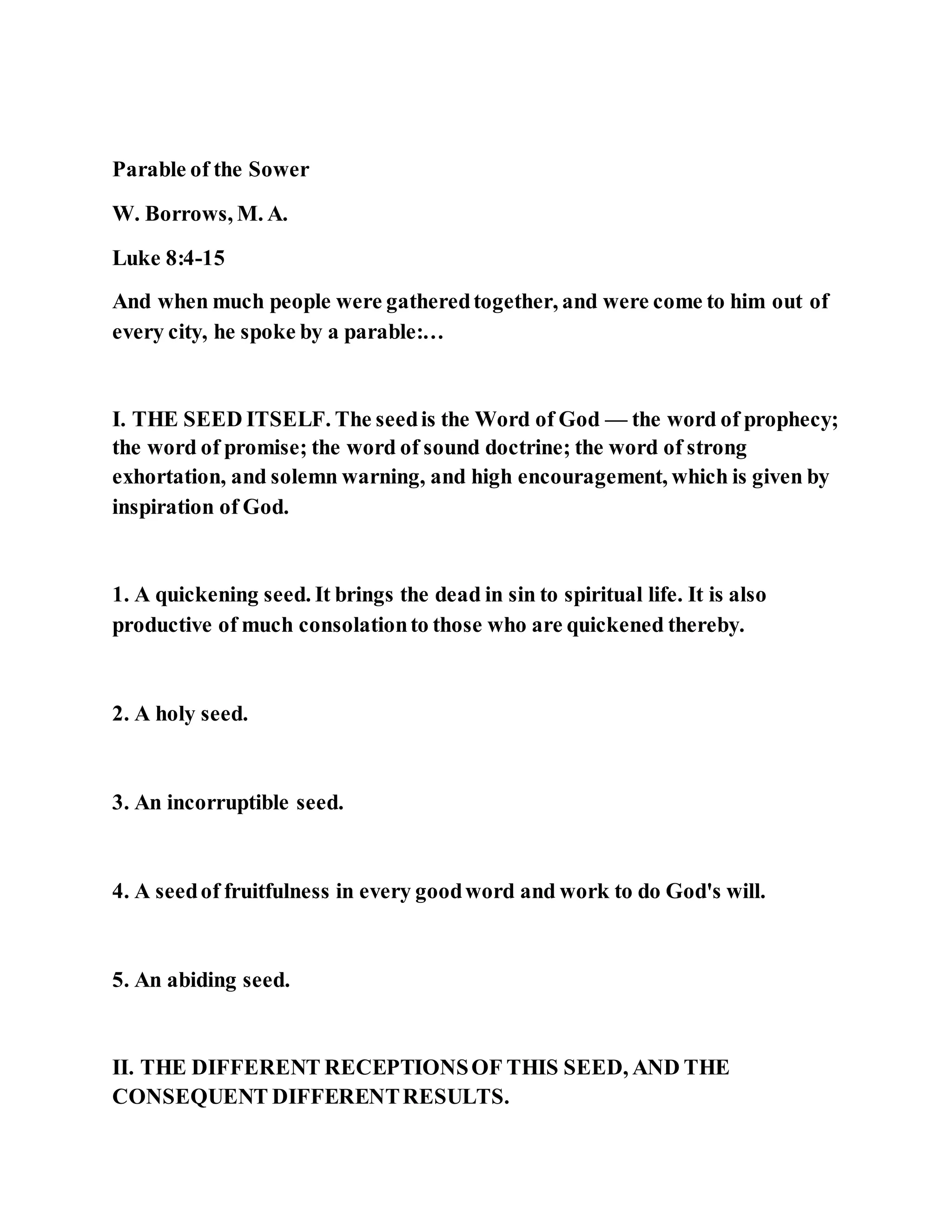 Jesus was explaining the parable of the sower