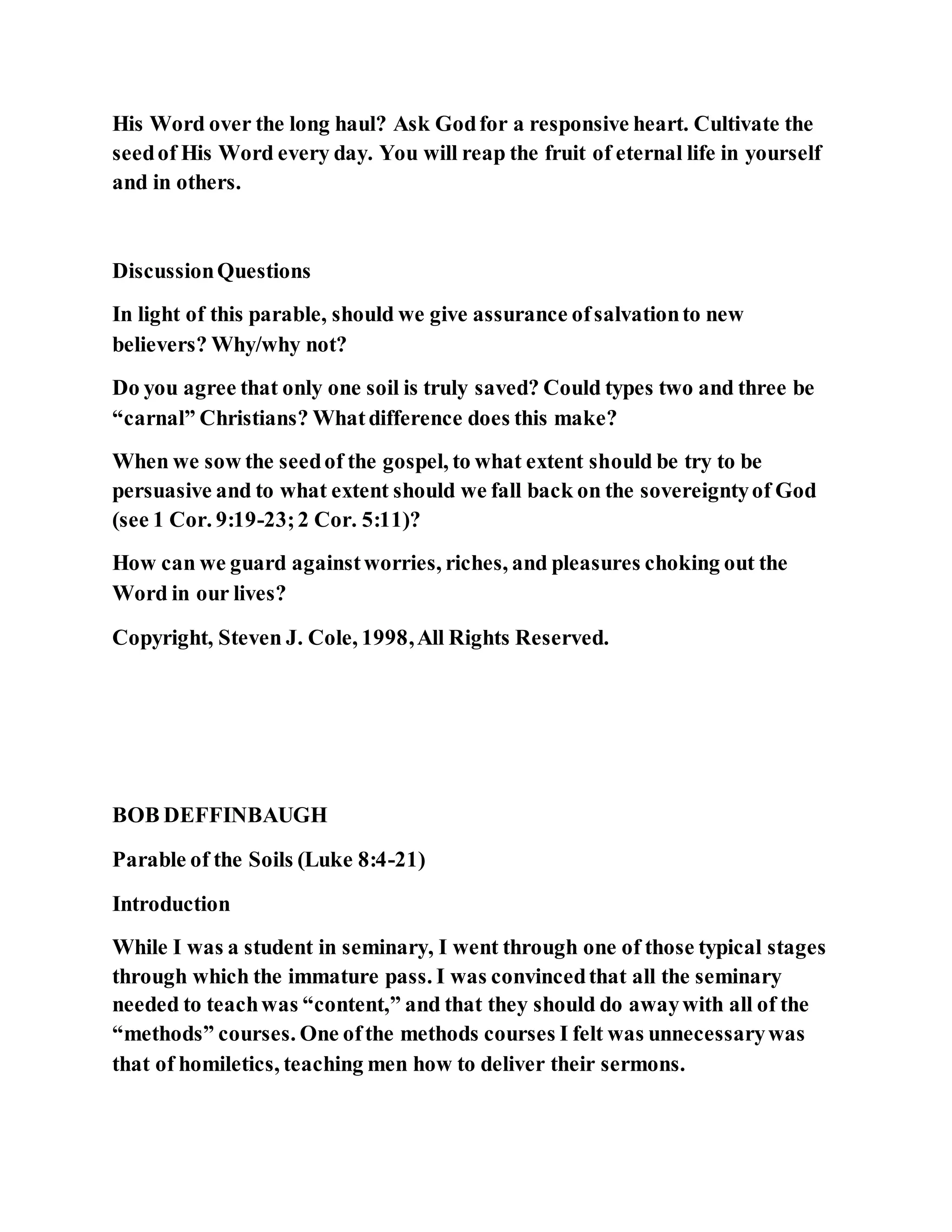 Jesus was explaining the parable of the sower