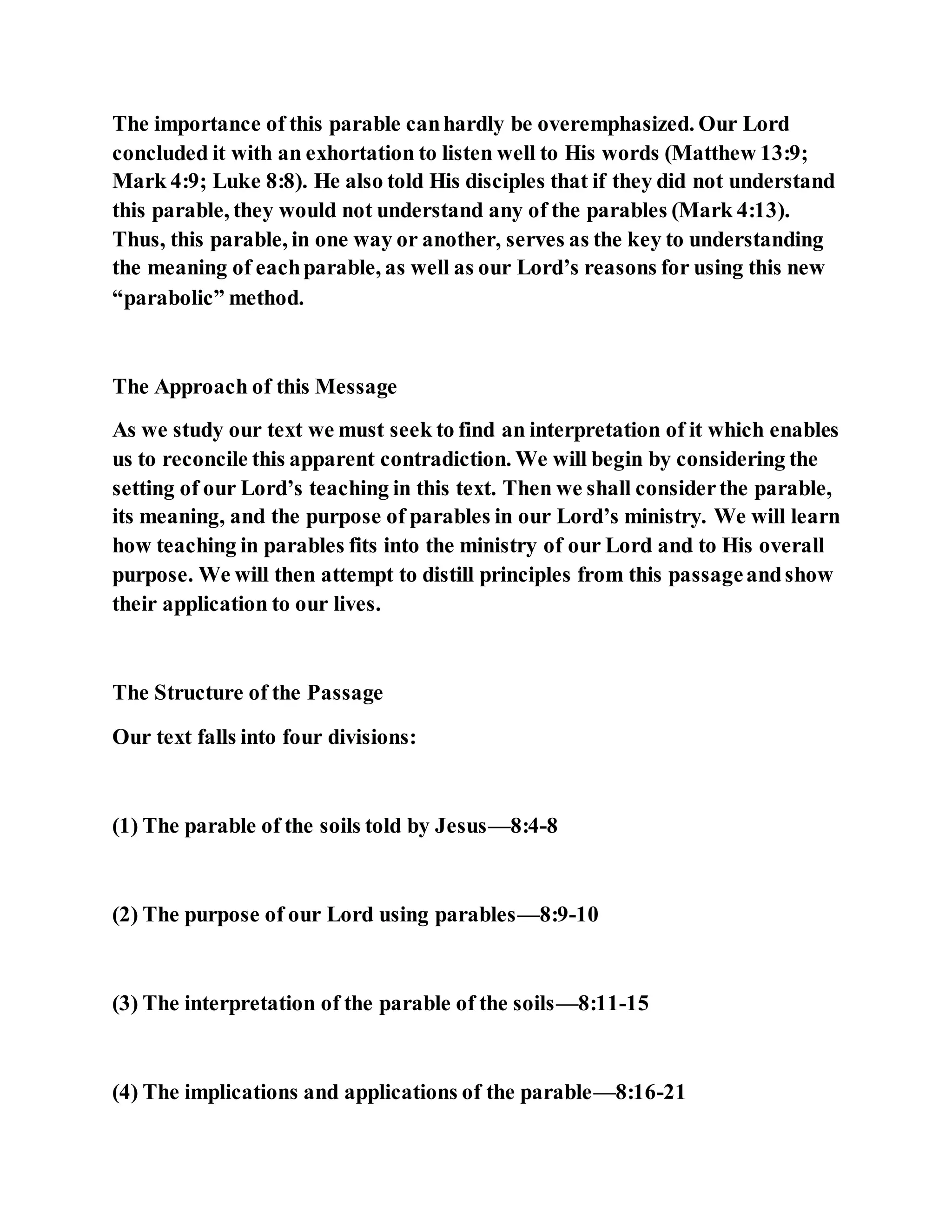 Jesus was explaining the parable of the sower