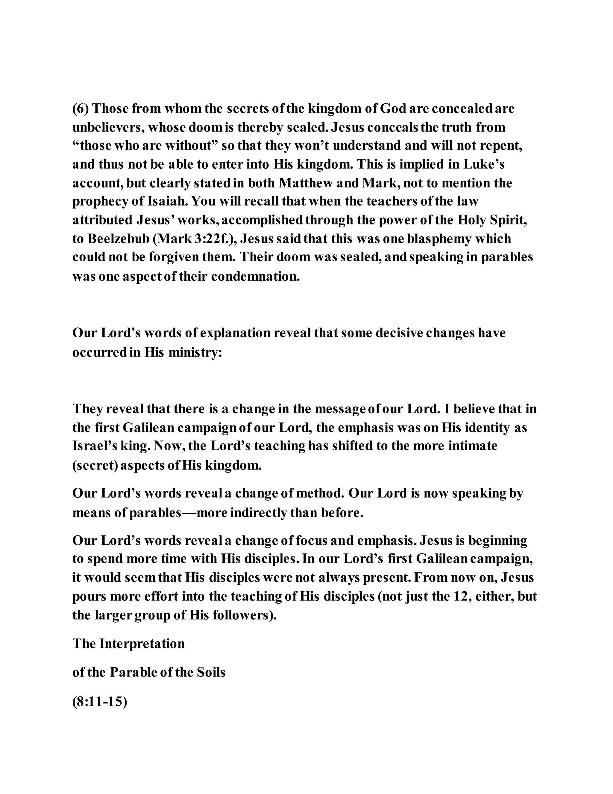 Jesus was explaining the parable of the sower