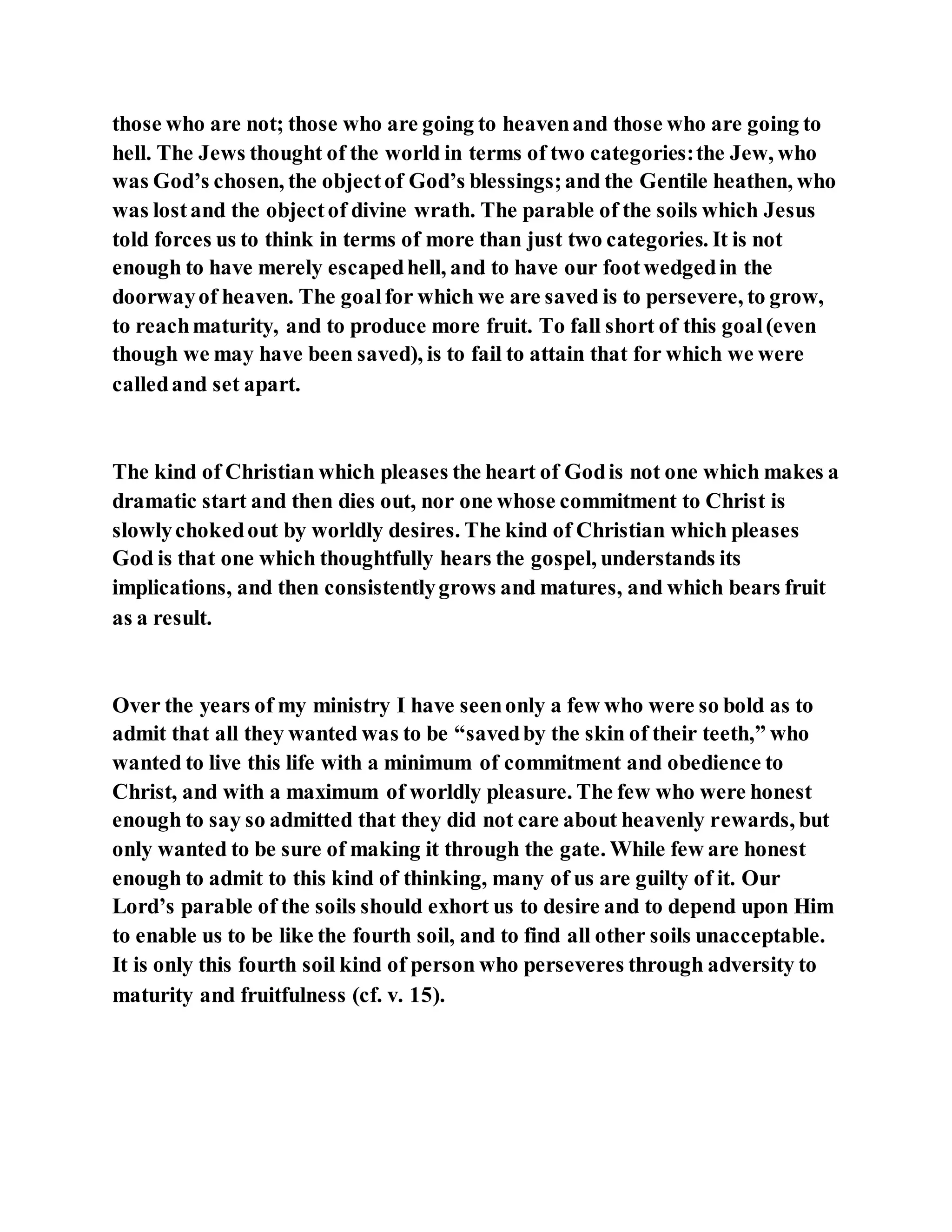 Jesus was explaining the parable of the sower