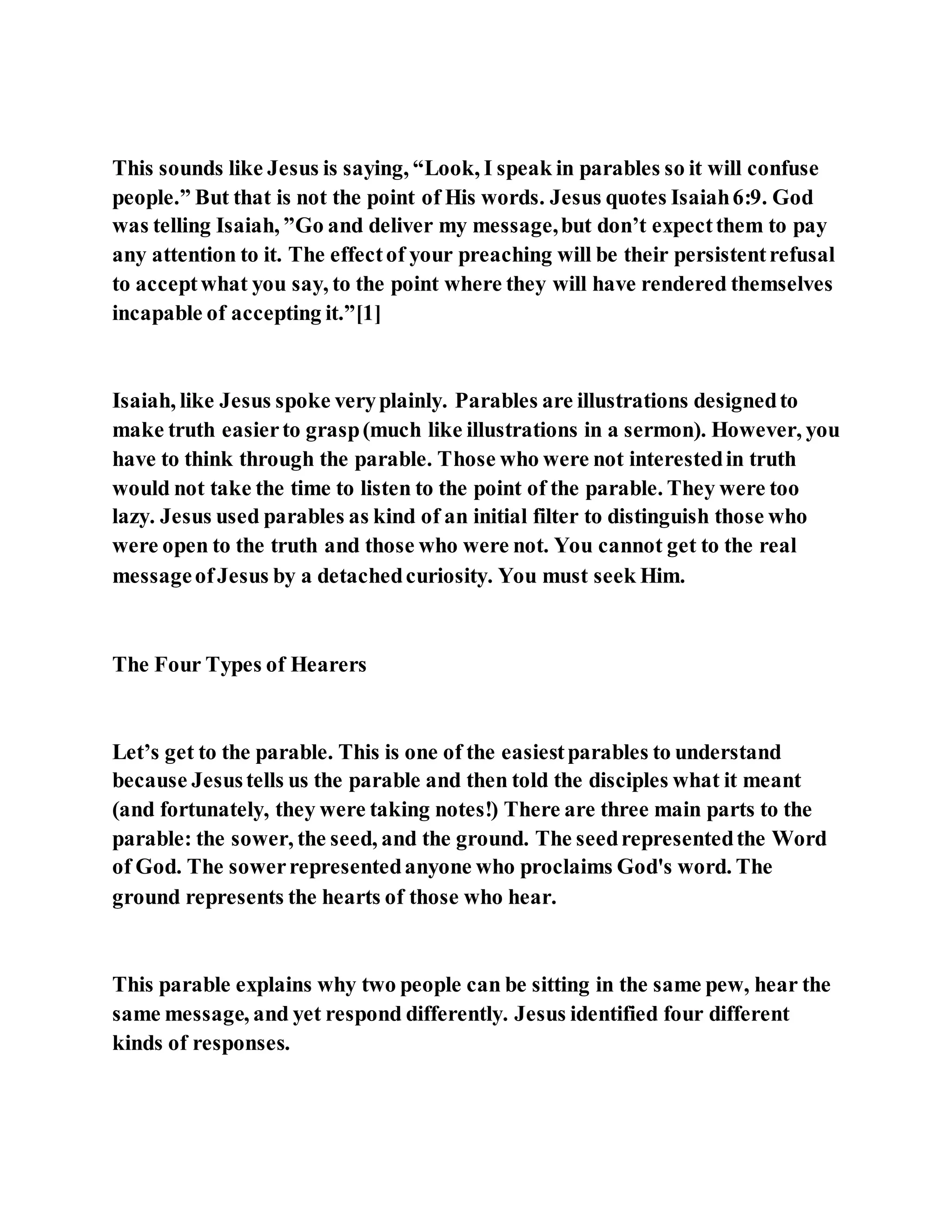 Jesus was explaining the parable of the sower