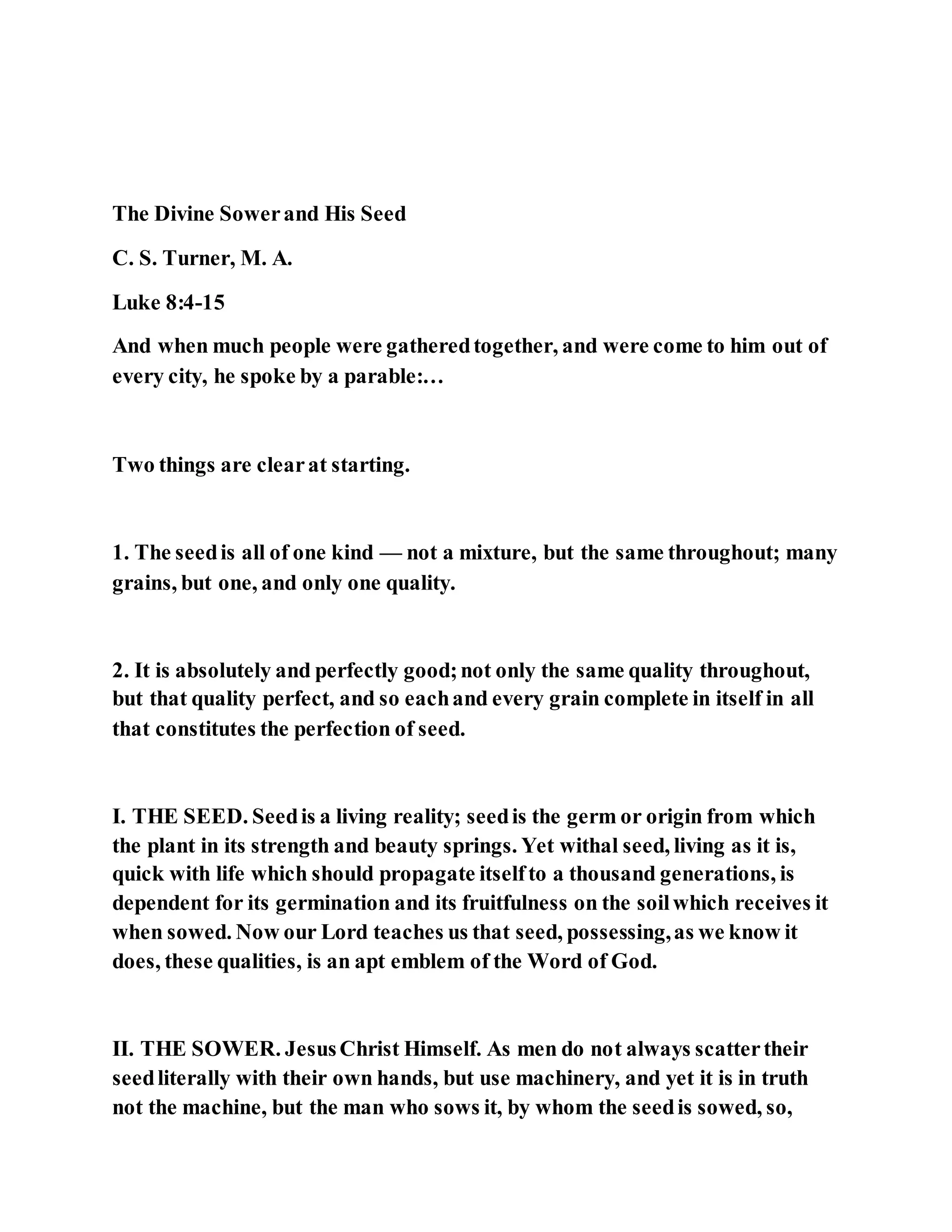 Jesus was explaining the parable of the sower