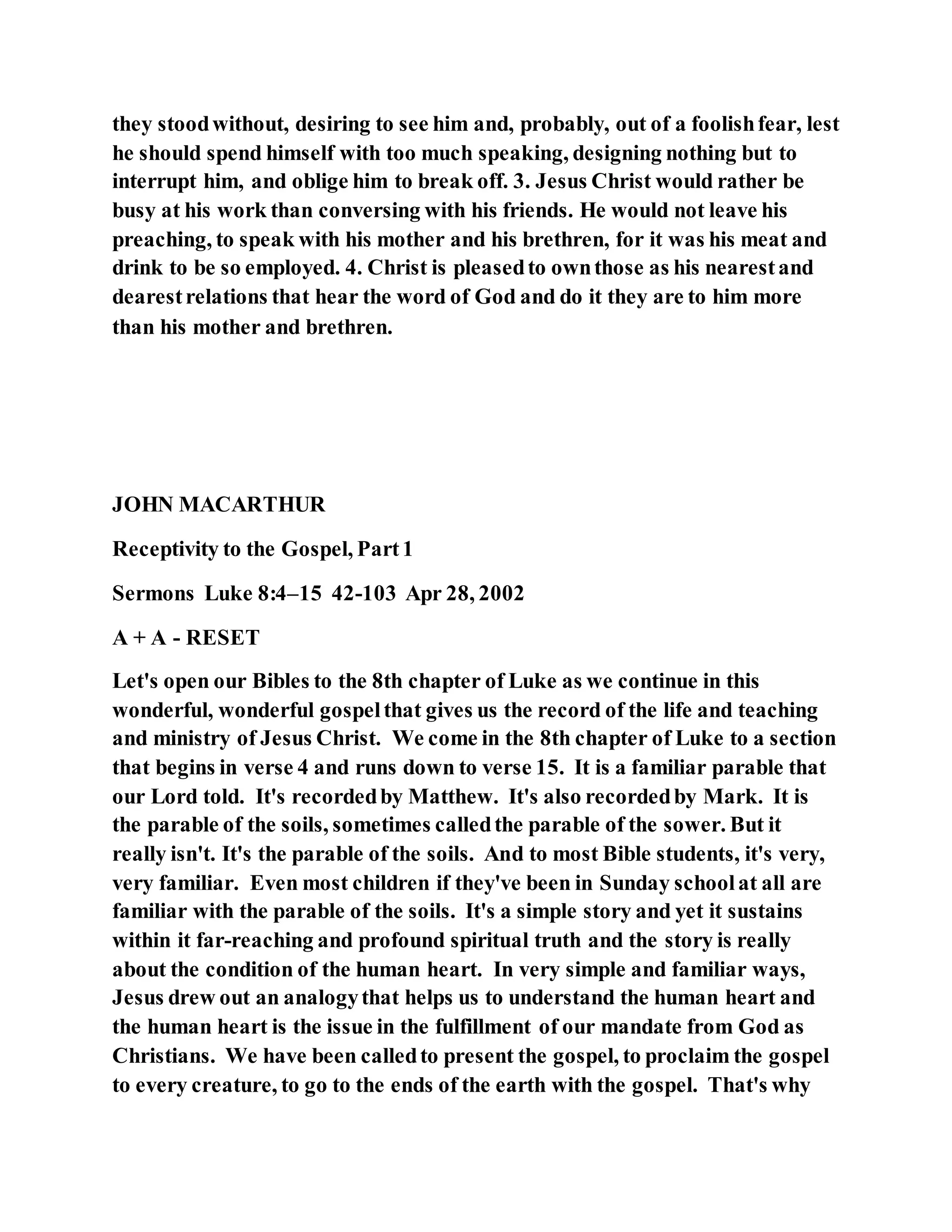 Jesus was explaining the parable of the sower