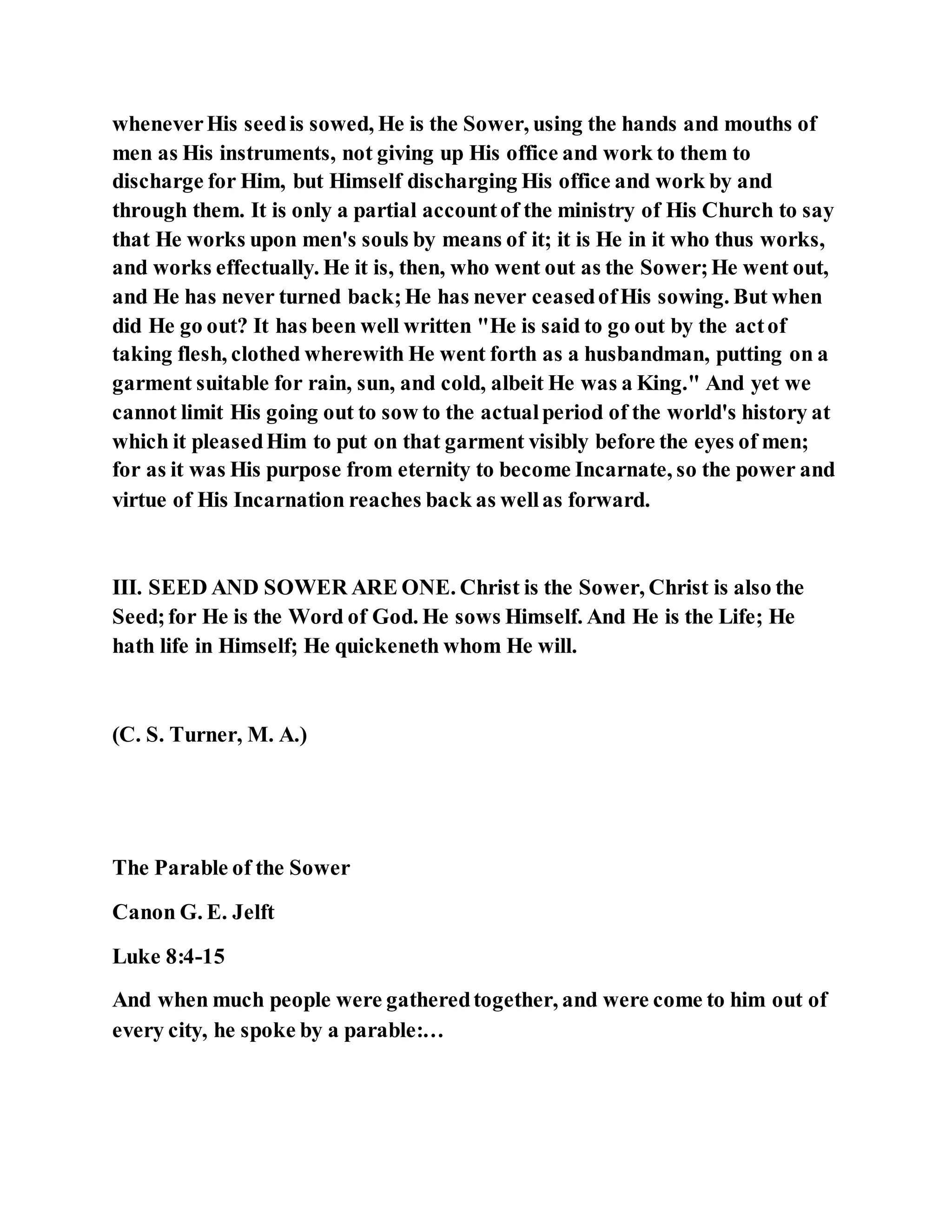 Jesus was explaining the parable of the sower