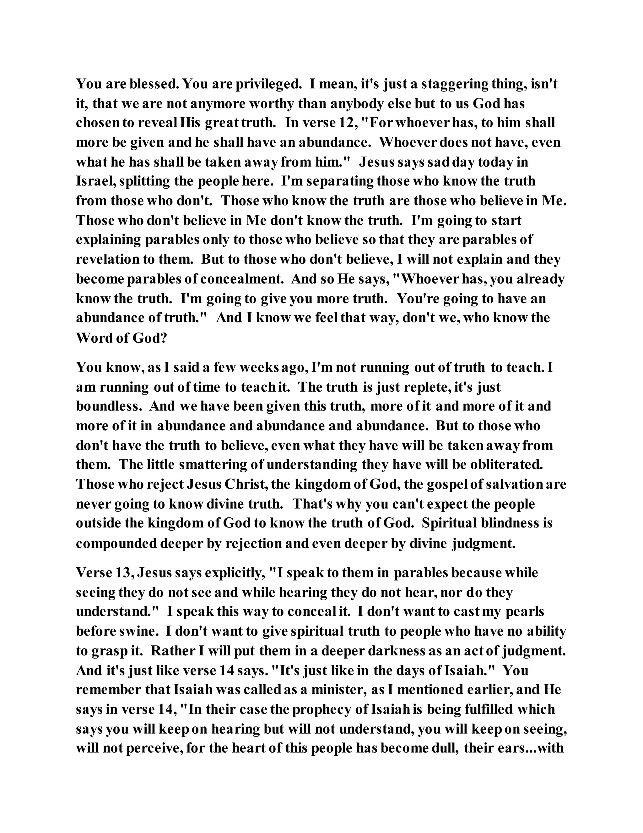 Jesus was explaining the parable of the sower