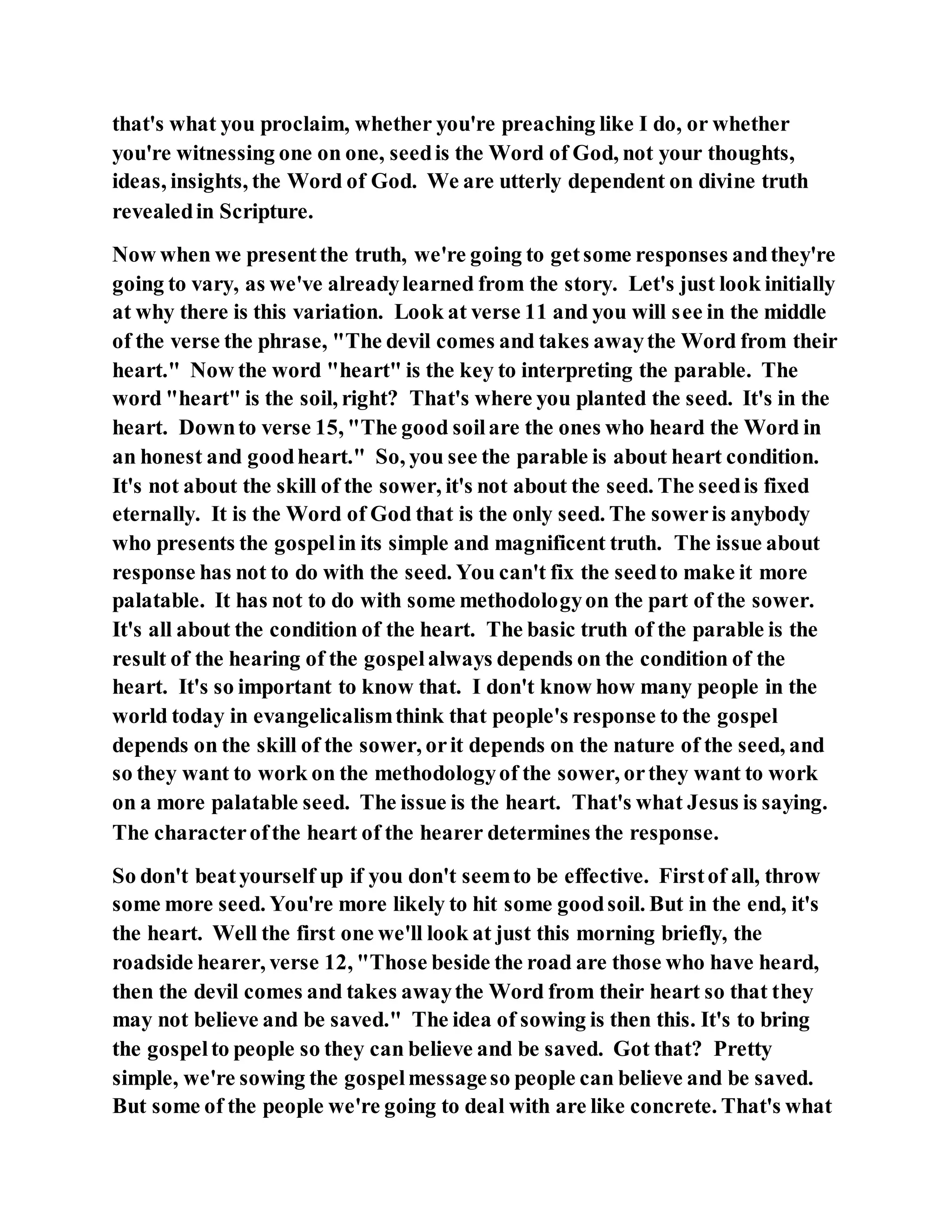 Jesus was explaining the parable of the sower