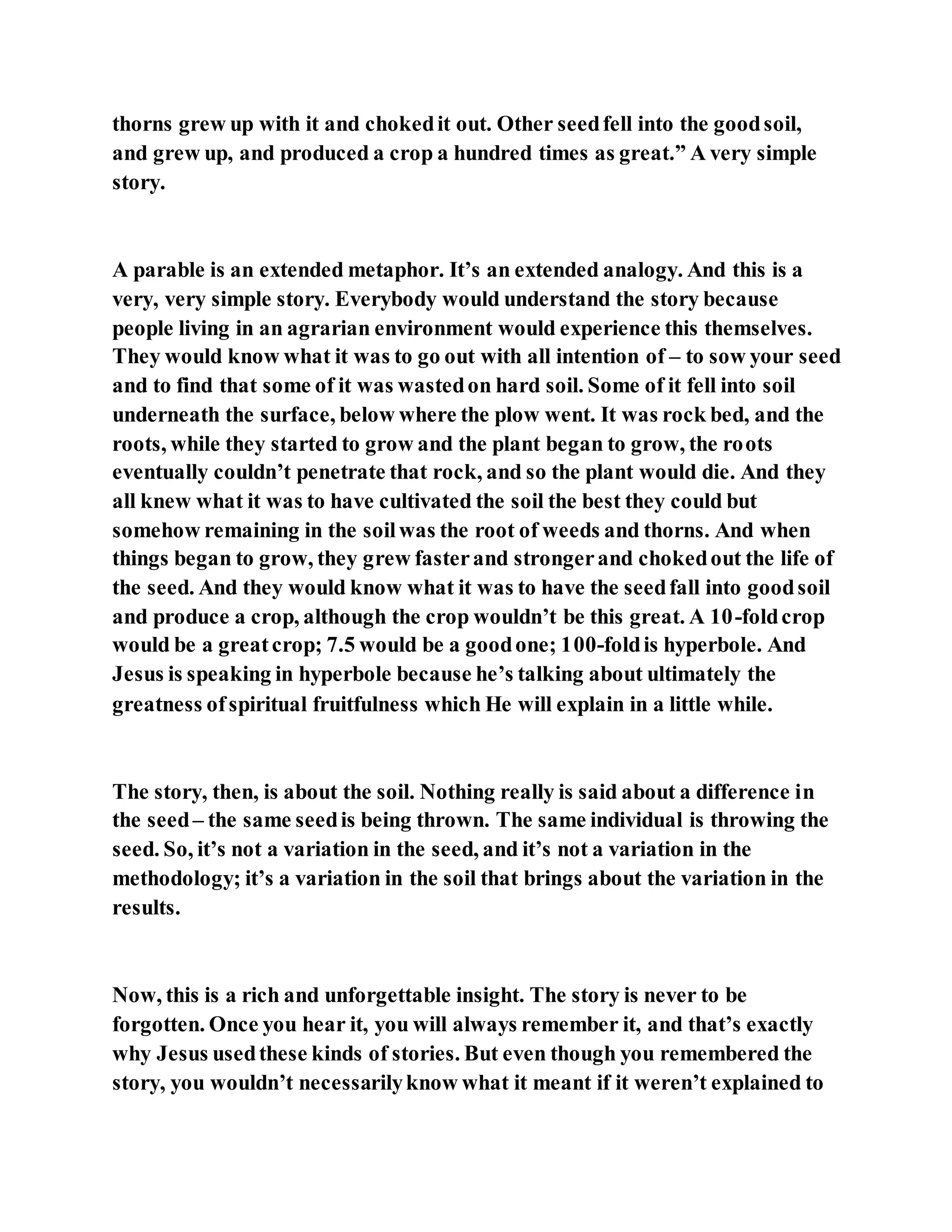 Jesus was explaining the parable of the sower