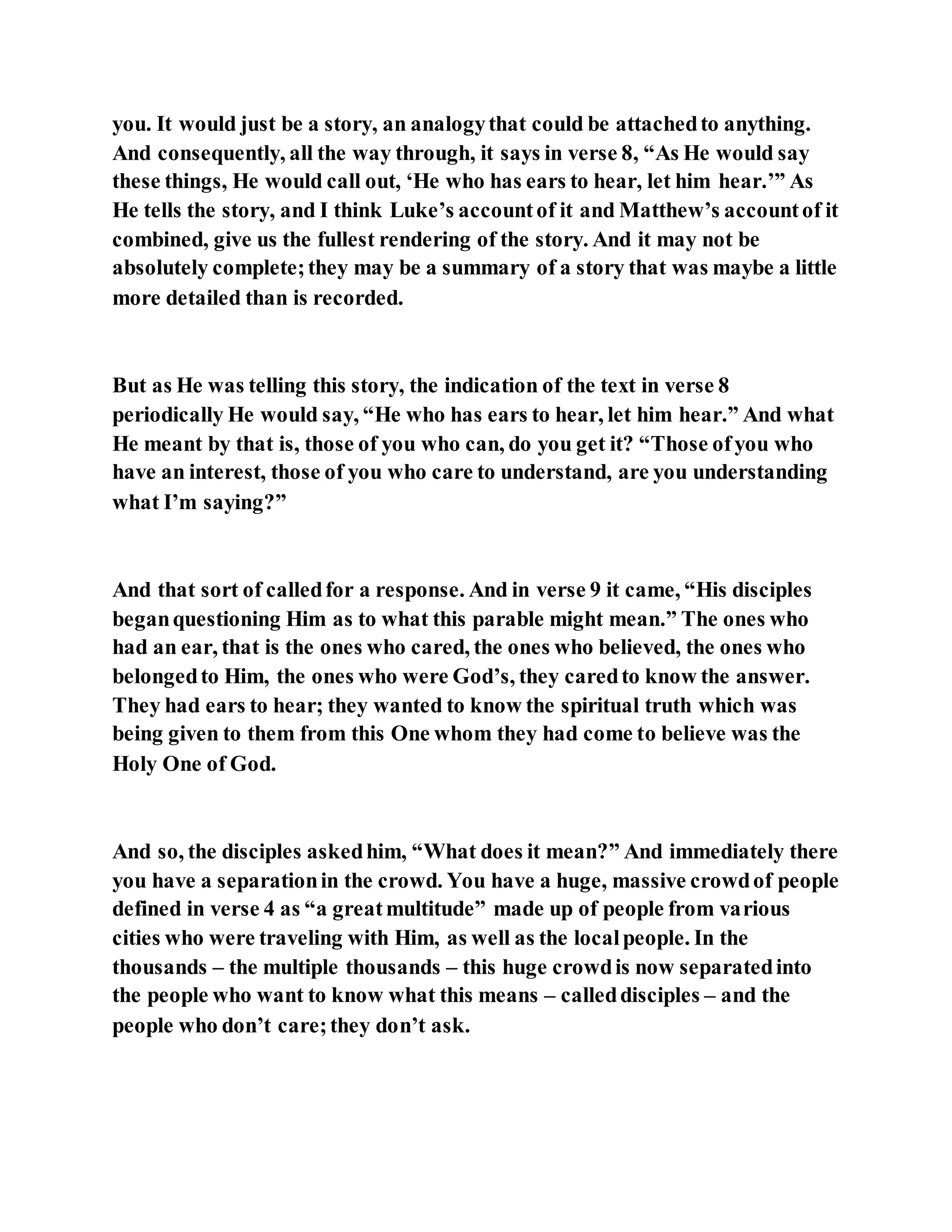 Jesus was explaining the parable of the sower