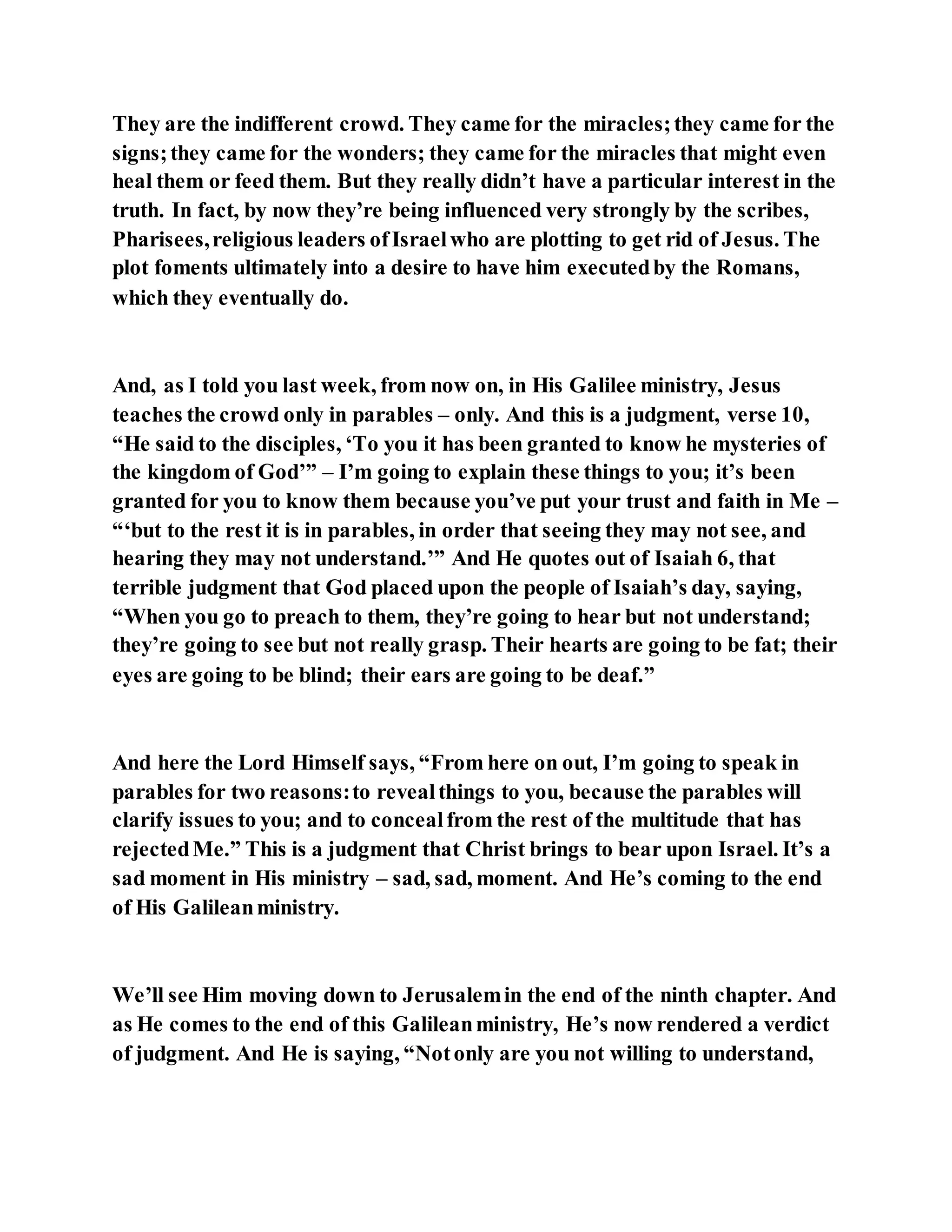 Jesus was explaining the parable of the sower