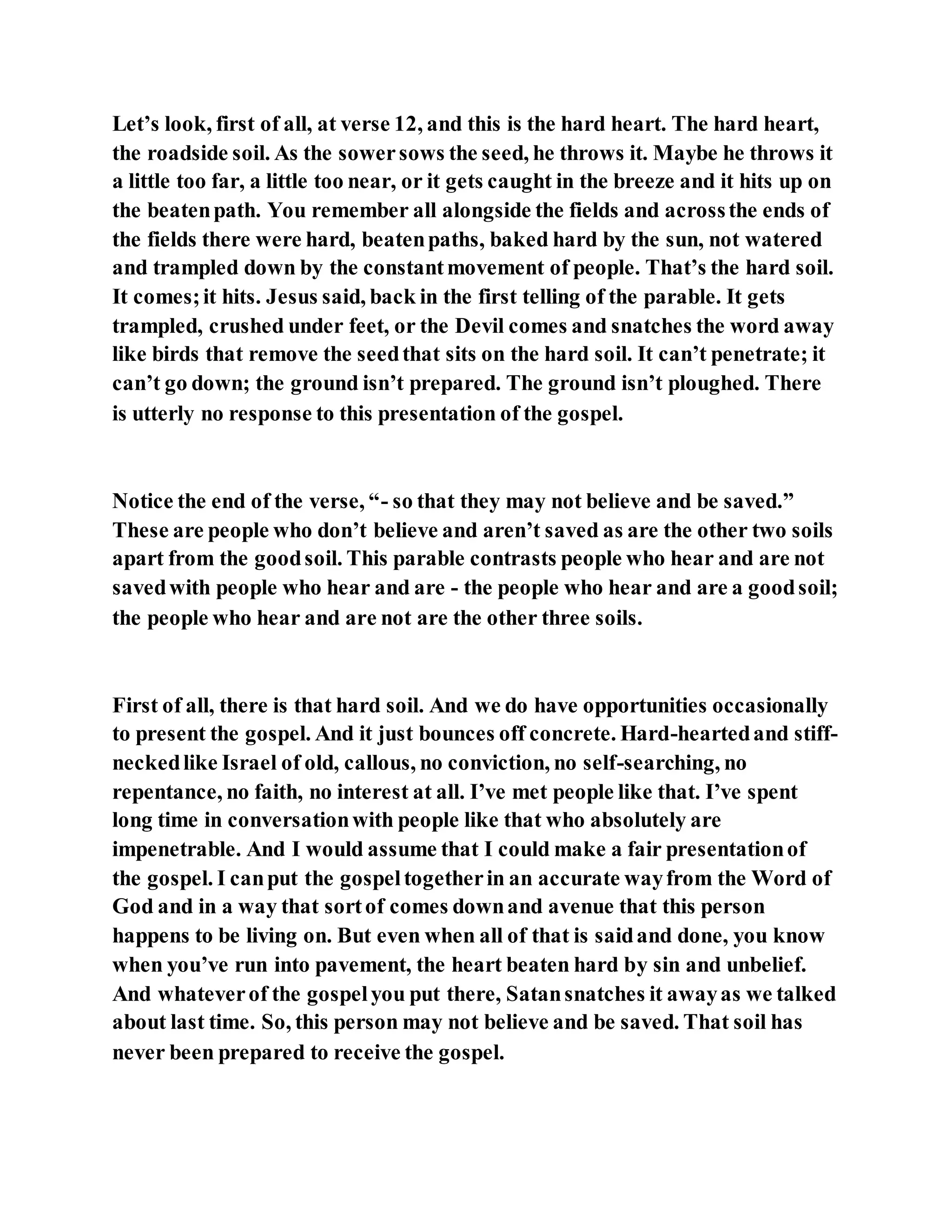 Jesus was explaining the parable of the sower