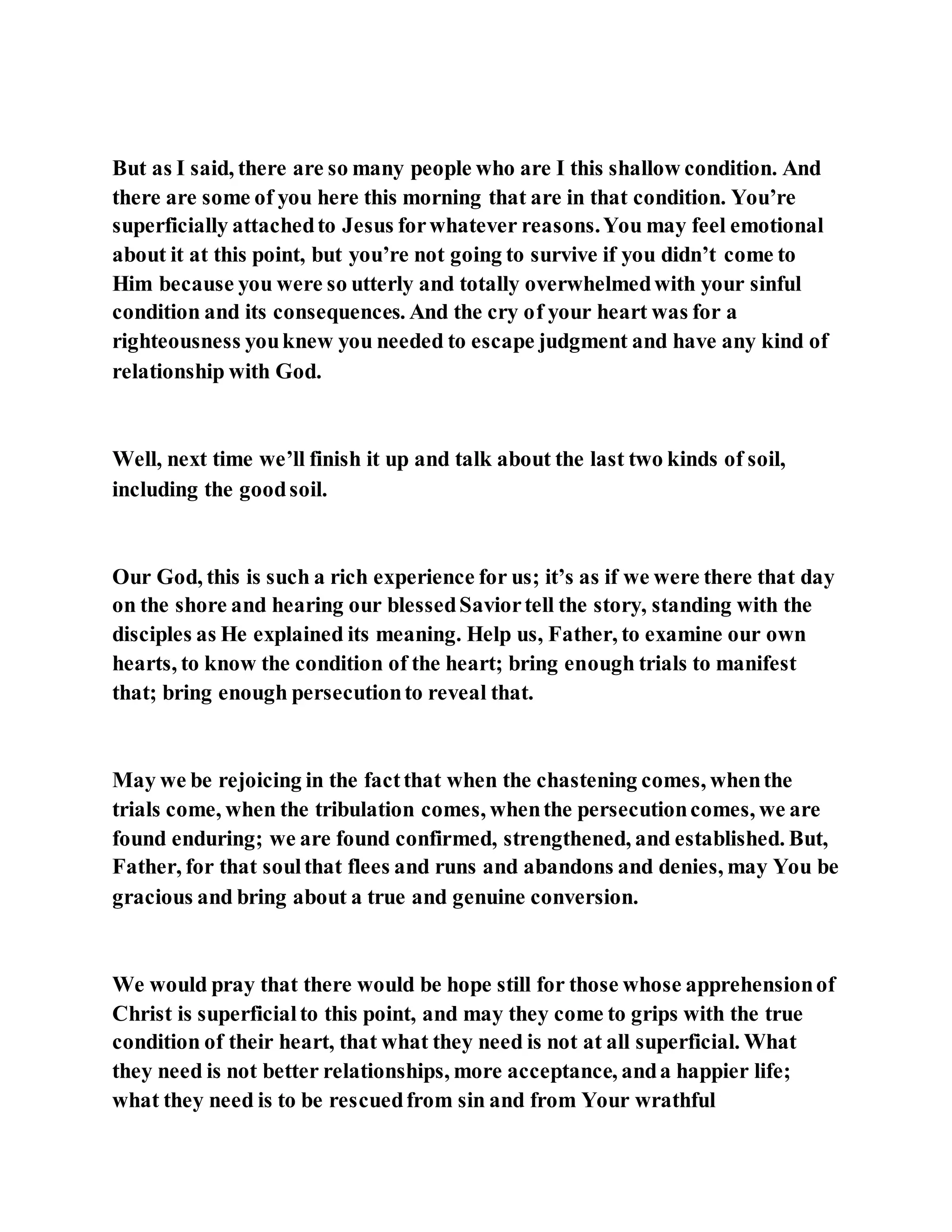 Jesus was explaining the parable of the sower