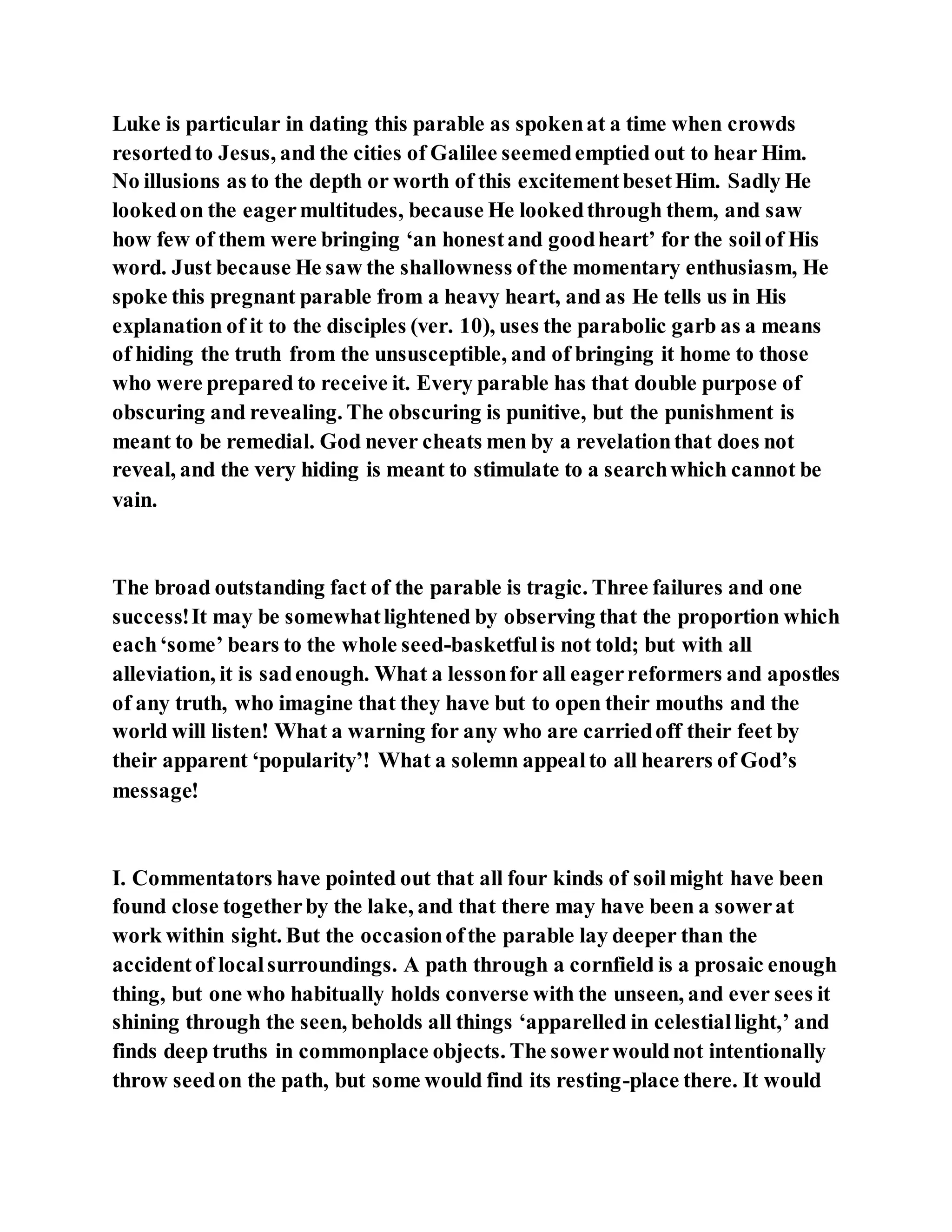 Jesus was explaining the parable of the sower