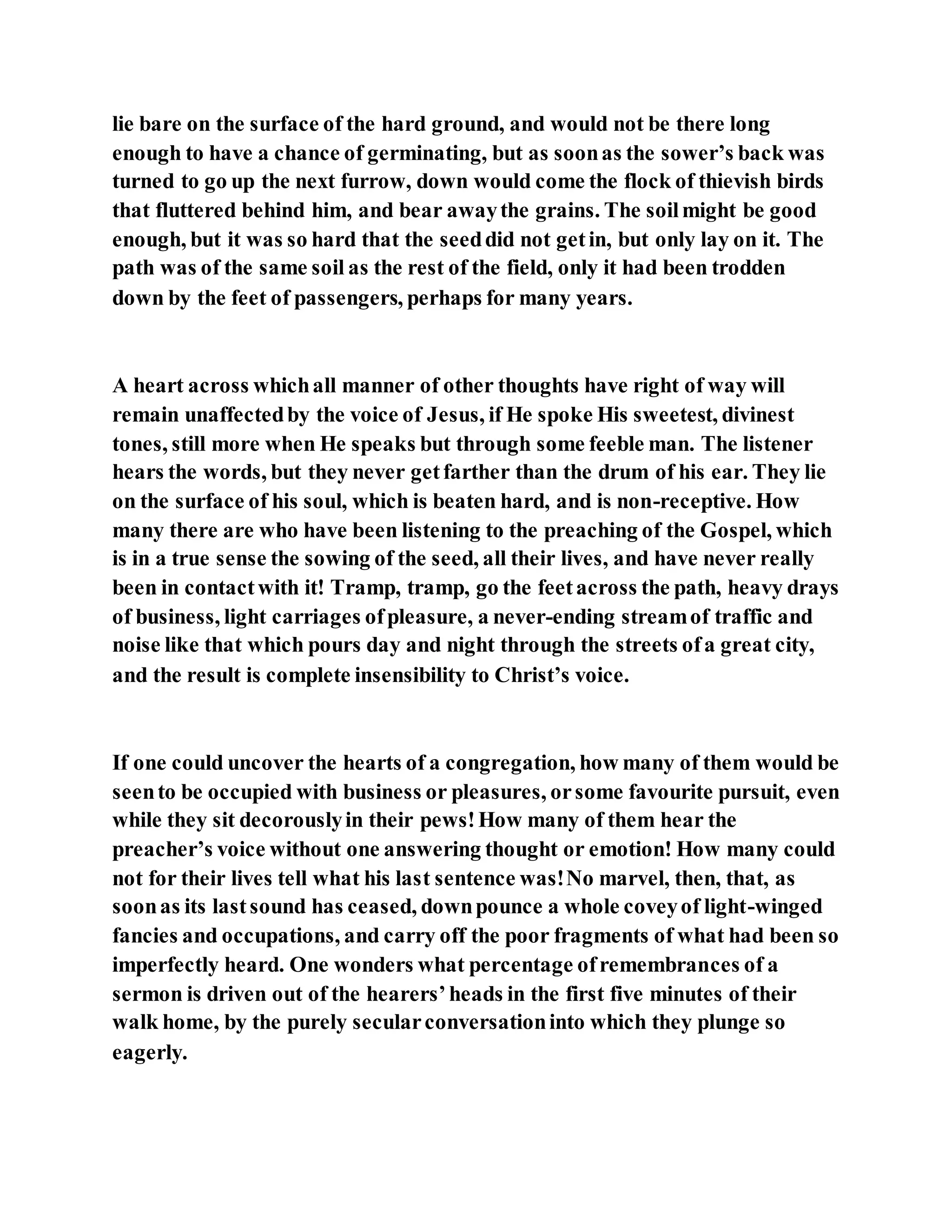 Jesus was explaining the parable of the sower