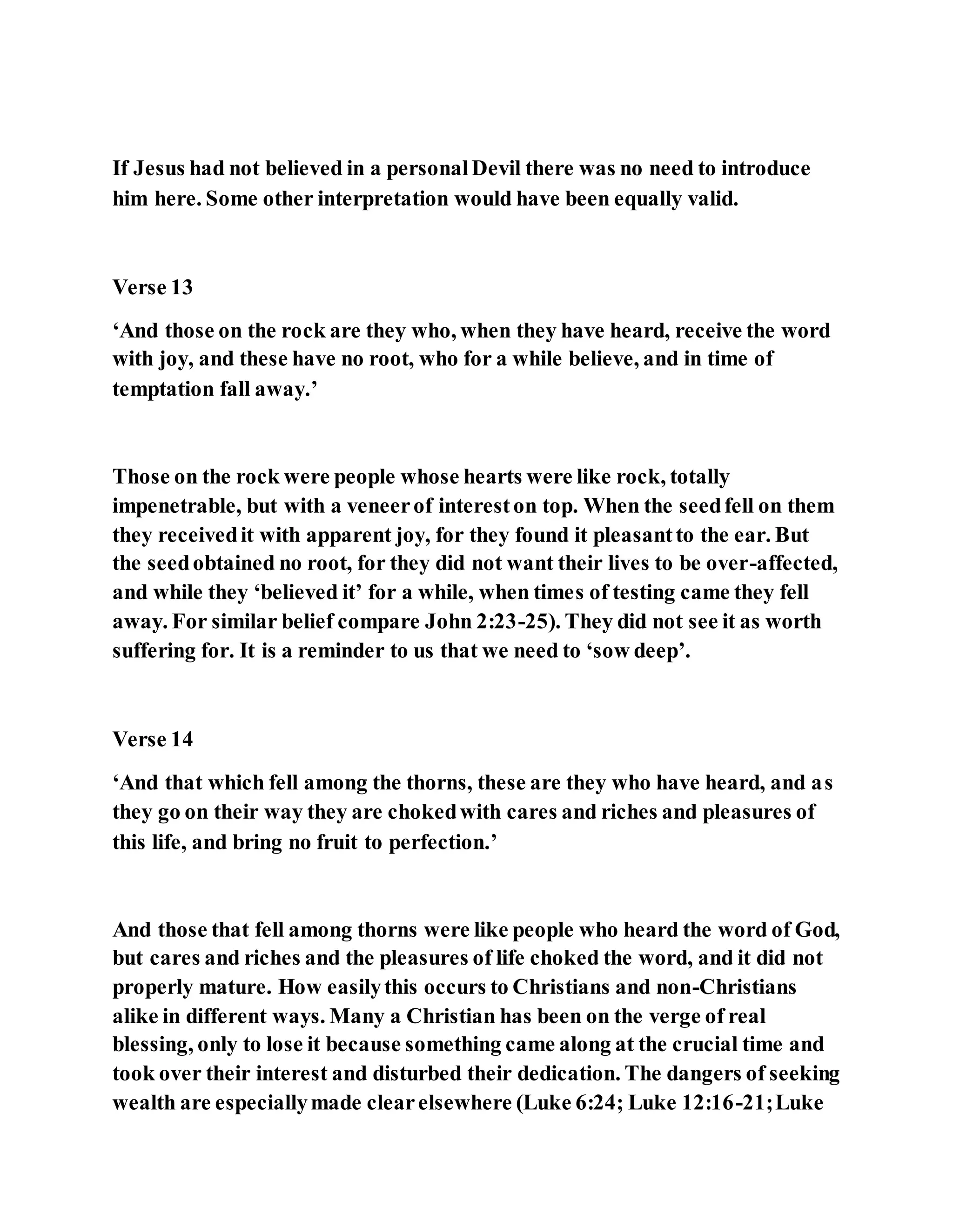 Jesus was explaining the parable of the sower