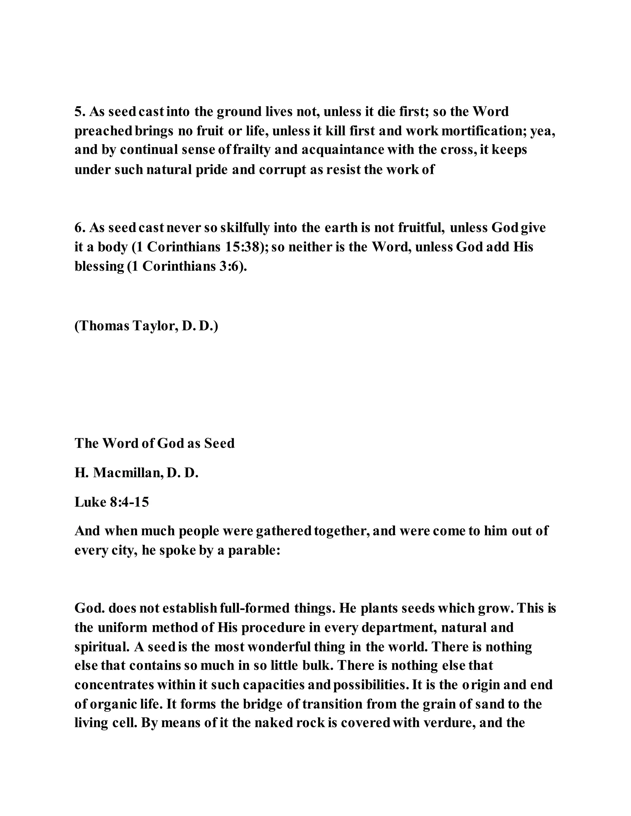 Jesus was explaining the parable of the sower