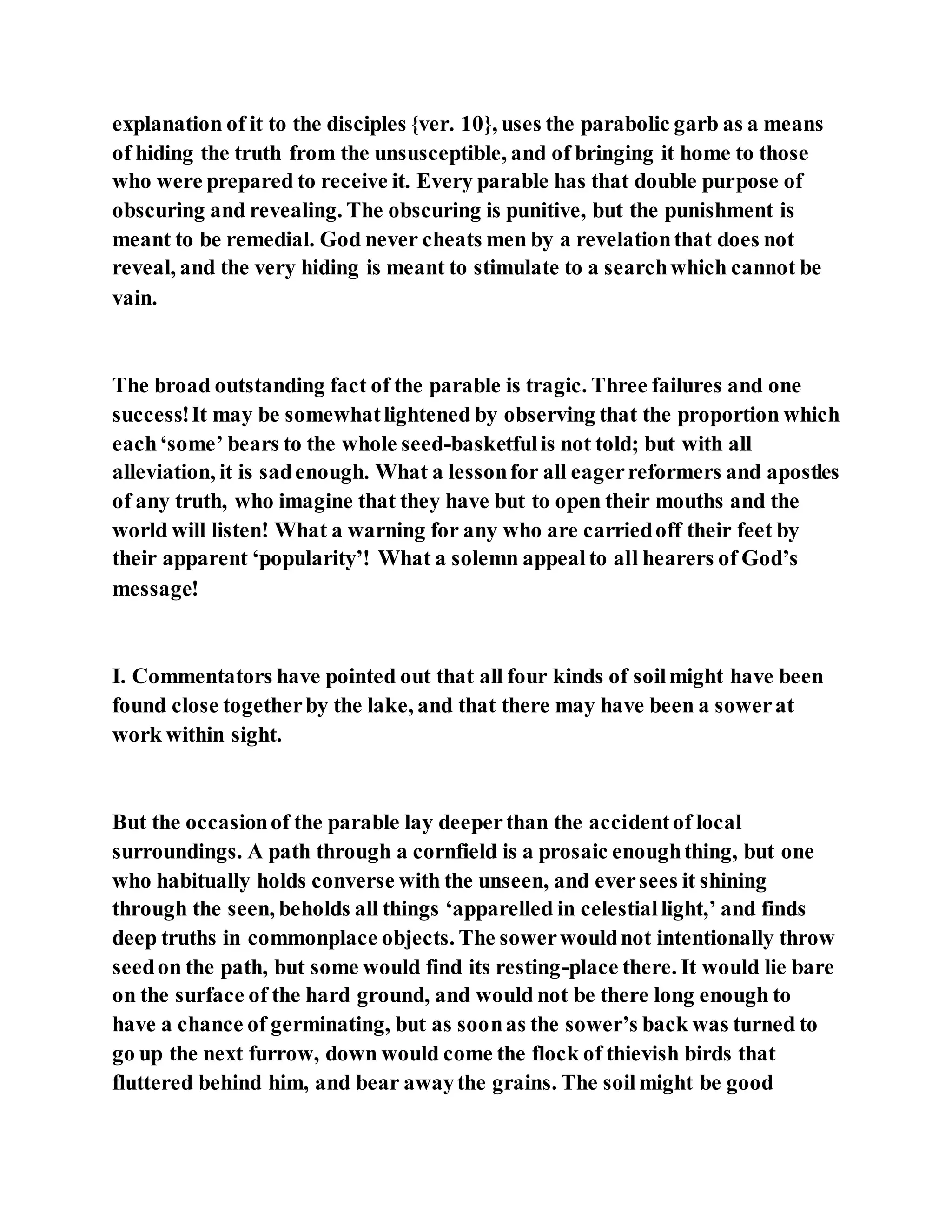 Jesus was explaining the parable of the sower